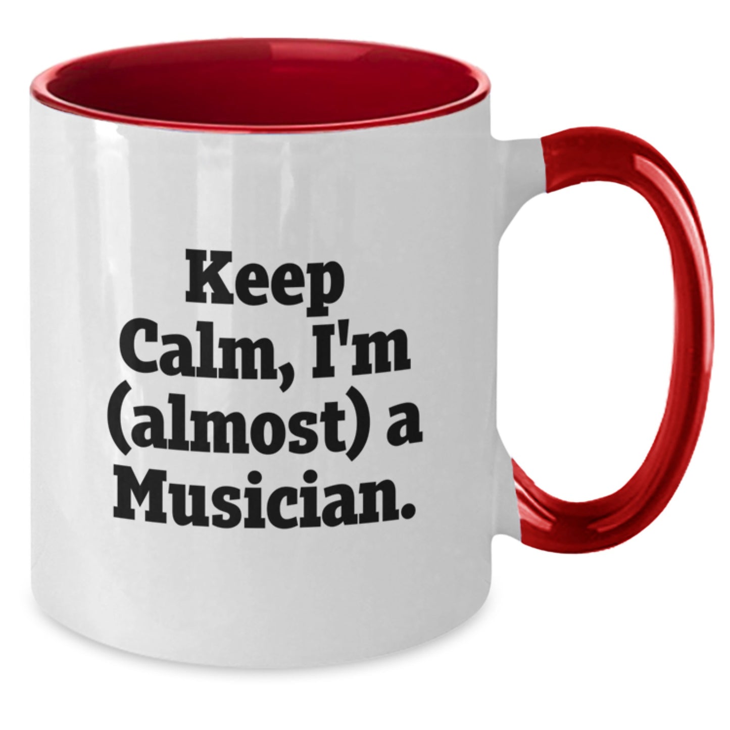 Birthday Gift for Her Keep Calm, I'm (Almost) A Musician. Two Tone Mug - Additional