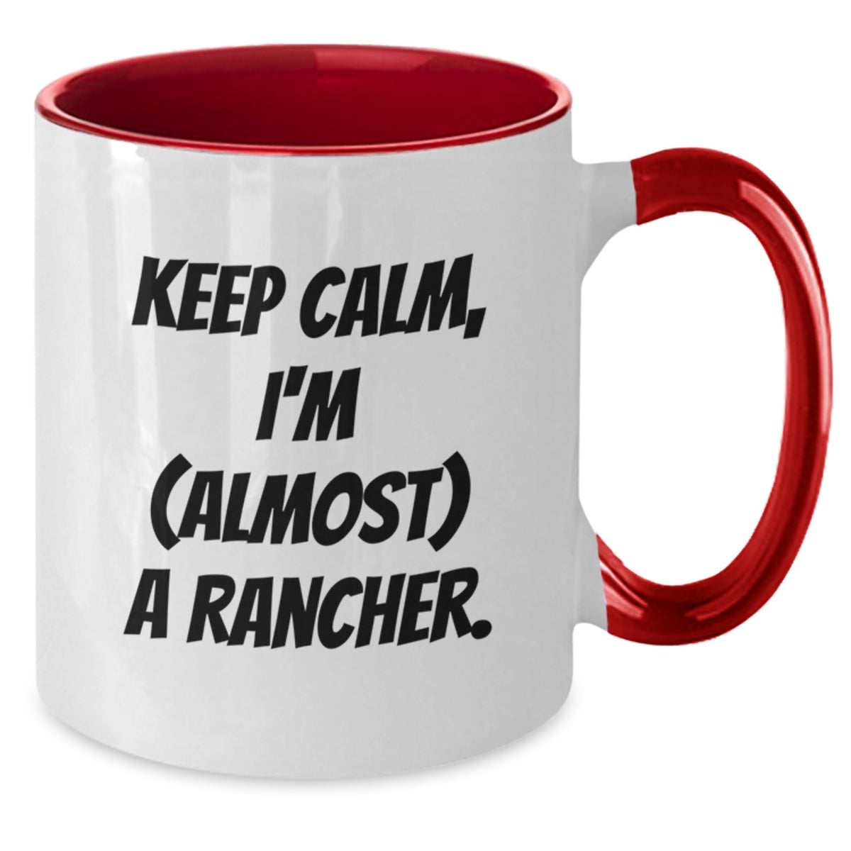 Rancher Gift for Him Keep Calm, I'm (Almost) A Rancher Keepsake Mug - Additional