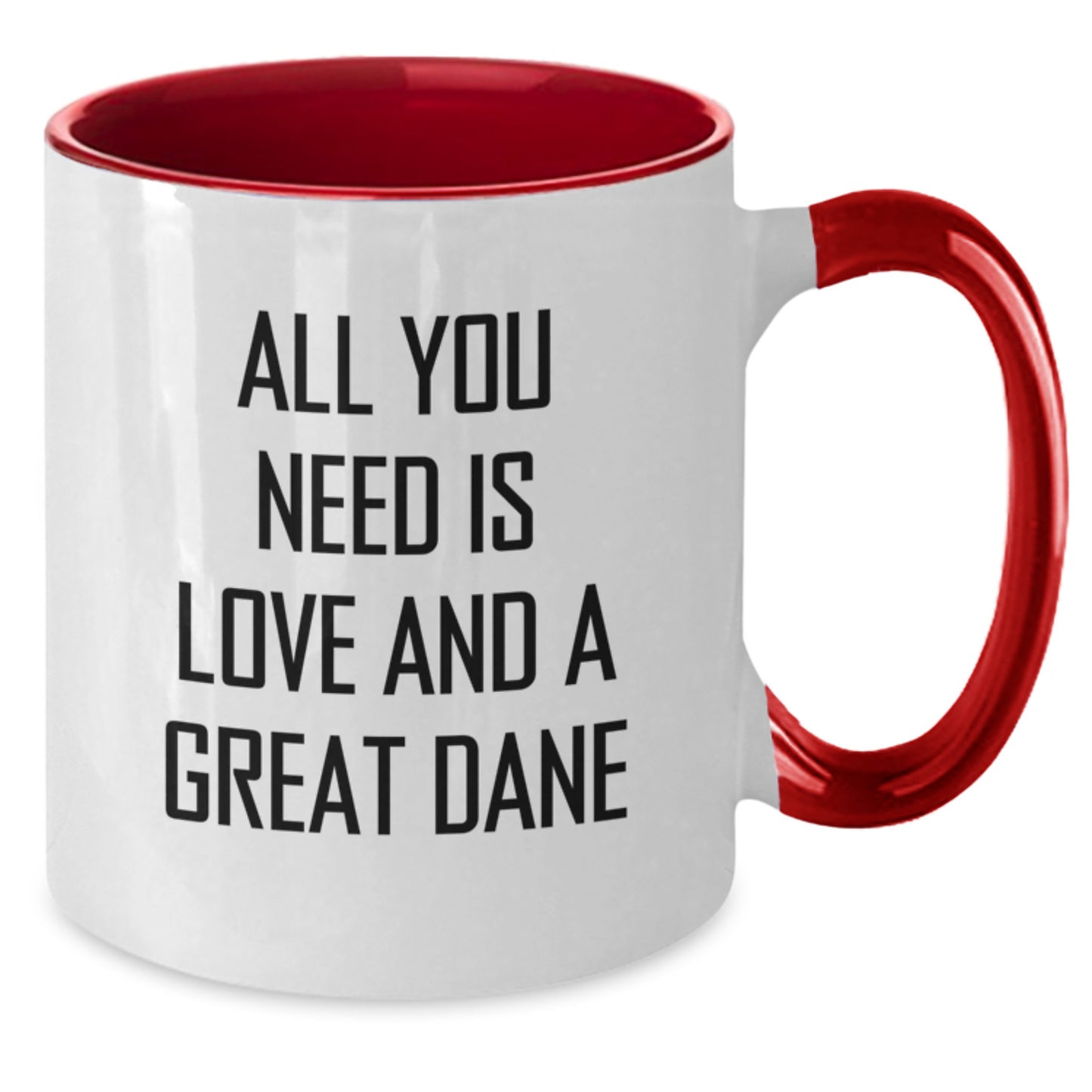 Funny Great Dane Dog Coffee Mugs All You Need Is Love Great Dane Gifts Birthday Unique Gifts from Friends and Family - Additional