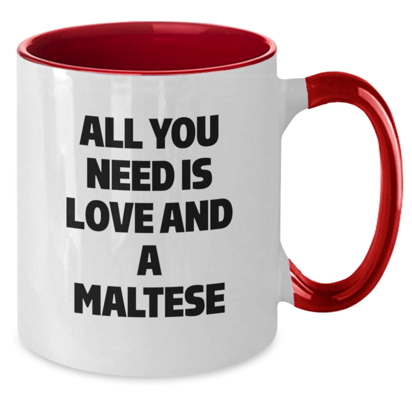 Funny Maltese Dog Gifts from Friends - All You Need Is Love And A Maltese Two Tone Coffee Mug, Birthday Unique Gifts for Women - Additional