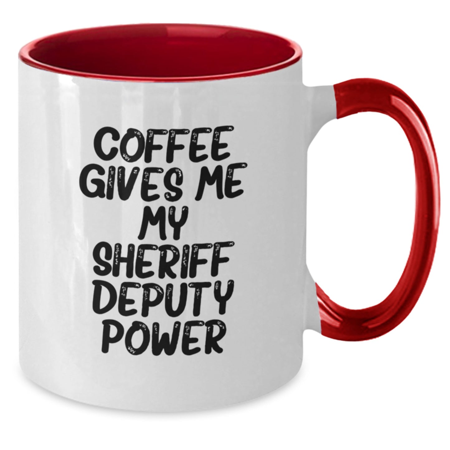 Funny Sheriff Deputy Coffee Mug Gifts from Friends for Special Deputy Birthday - Coffee Gives Me My Sheriff Deputy Power - Additional