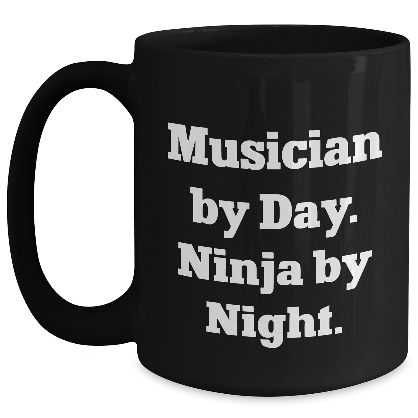 Musician By Day Funny Ninja By Night Black Coffee Mug, Gifts from Men, Gifts for Musician on Father's Day - Main