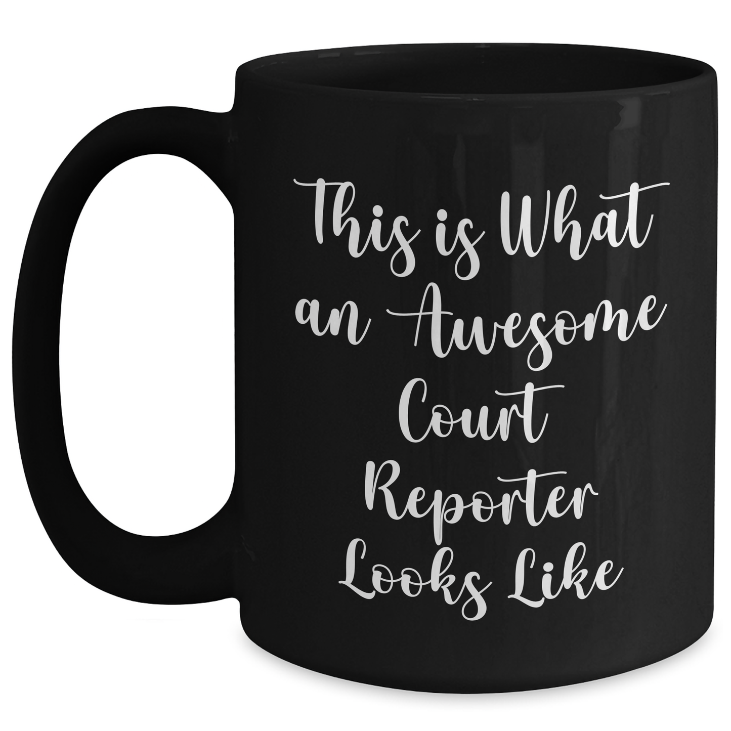 Funny Court Reporter Gifts from Friends for Court Reporter Graduation, Black Coffee Mug, 'This Is What An Awesome Court Reporter Looks Like' - Main