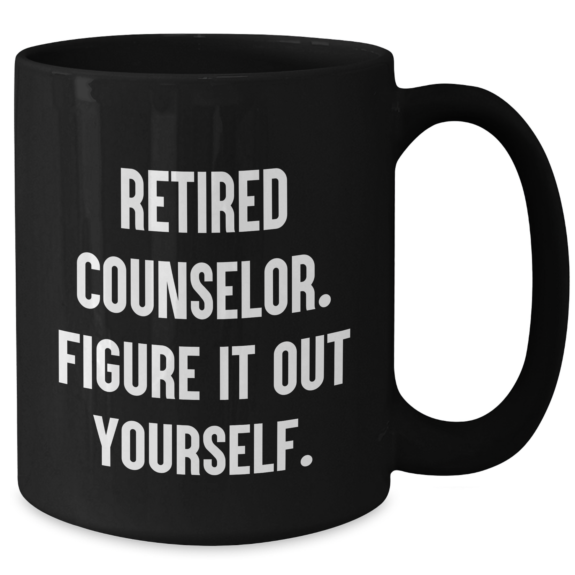 Counselor Gifts from Men to Graduation Unique Mugs, Retired Counselor Quote, Black Coffee Mug, 11oz or 15oz, Microwave and Dishwasher Safe - Additional