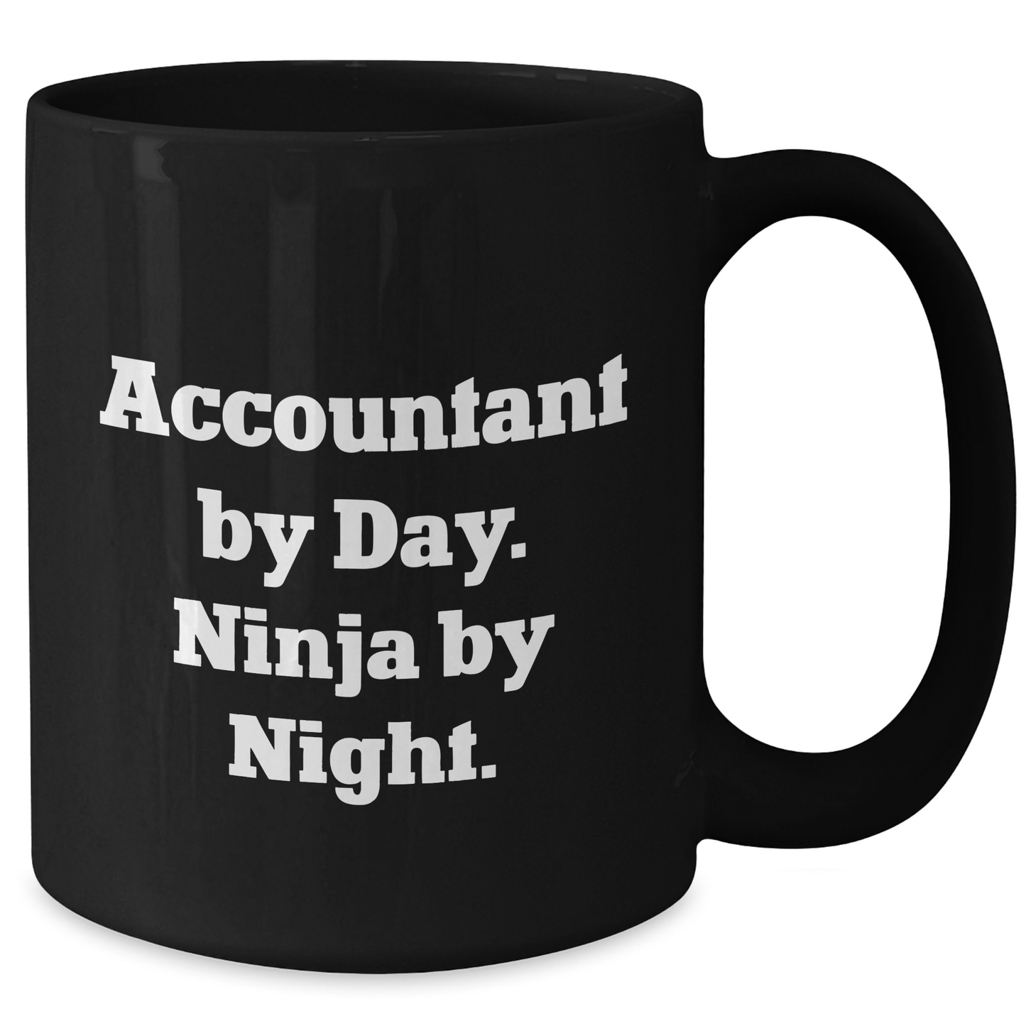Accountant By Day, Ninja By Night Funny Gift for Father's Day, Black Coffee Mug for Men, Unique Gifts from Family, Friends, Coworkers - Additional