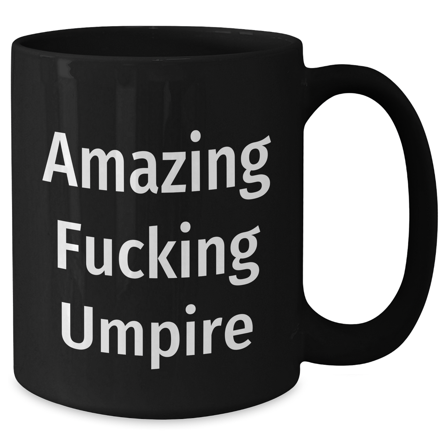 Funny Umpire Quotes Gifts for Men Black Coffee Mug, Unique Graduation Mugs from Friends - Additional