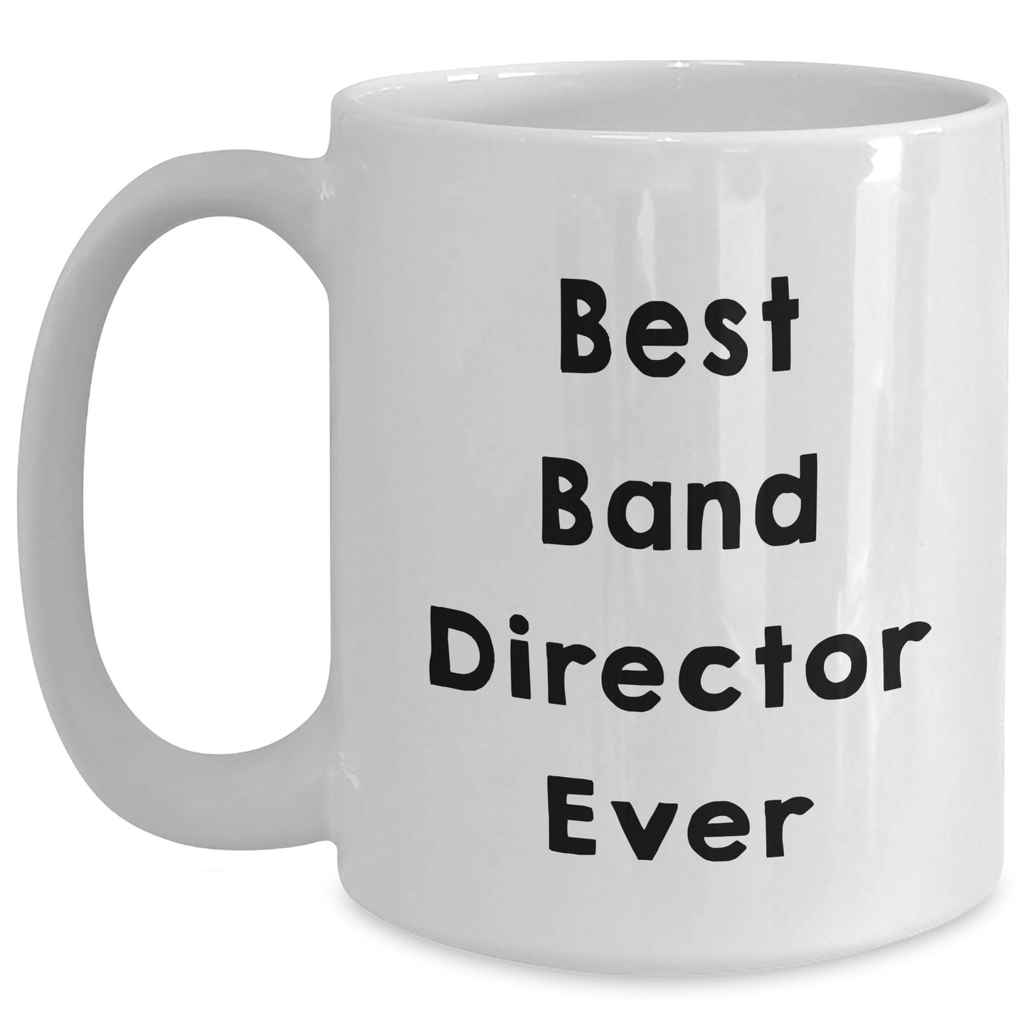 Funny Gifts from Friends for Best Band Director Ever, White Coffee Mug for Graduation - Main