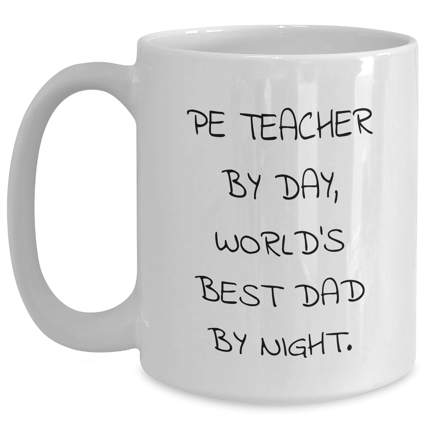 Funny PE Teacher Gifts, White Coffee Mug, 'Pe Teacher By Day, World's Best Dad By Night.' - Gifts from Family, Perfect for PE Teacher, Dad's on Father's Day - Main