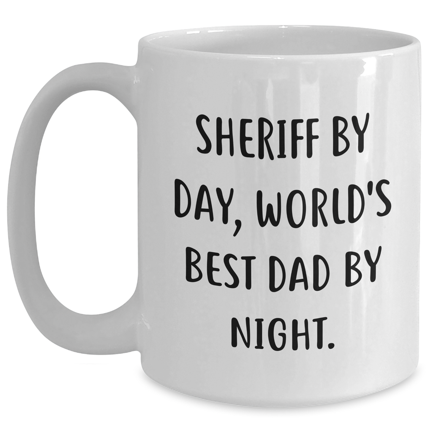 Funny Sheriff Mug, 'Sheriff By Day, World's Best Dad By Night.' Gifts for Sheriff on Father's Day, White Coffee Mug - Main