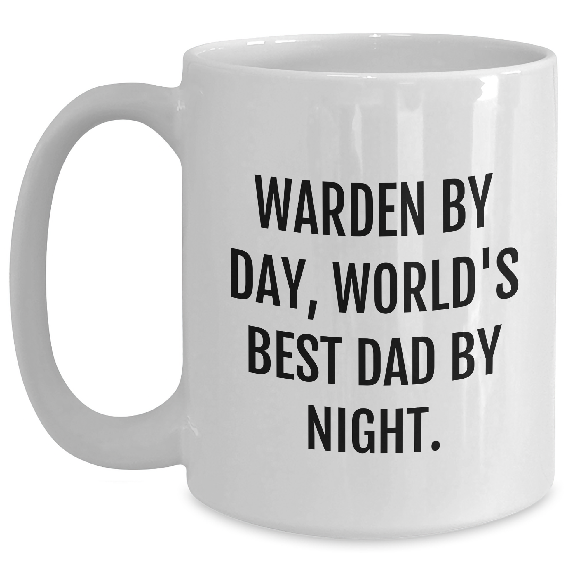 Warden By Day, World's Best Dad By Night Gifts for Father's Day - White Coffee Mug with Funny Quote, Perfect for Gifts from Dad to Son or Husband to Wife - Main