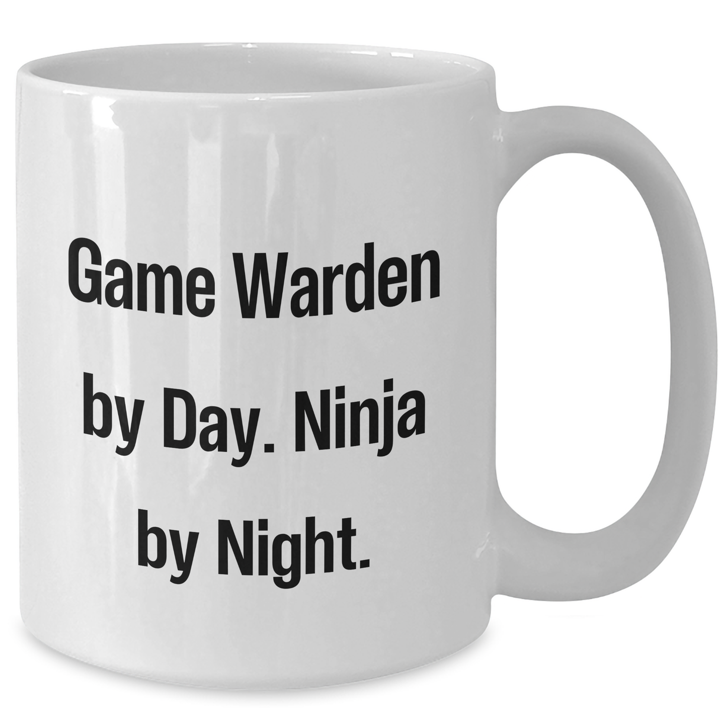Game Warden Humor Gifts from Men, Father's Day Unique Gifts for Game Wardens, Ninja by Night Quote White Coffee Mug - Additional
