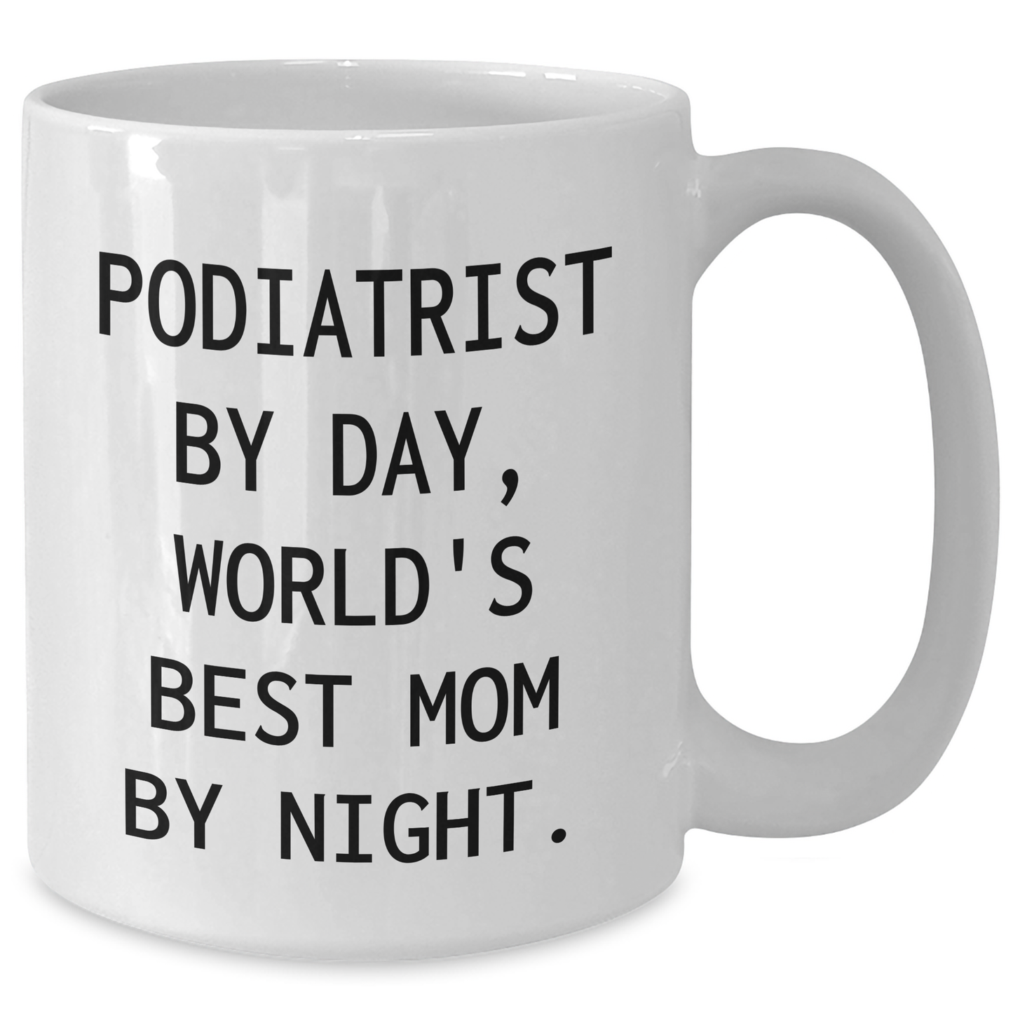 Funny Podiatrist Gifts from Mom By Day, White Coffee Mug for Father's Day - Additional