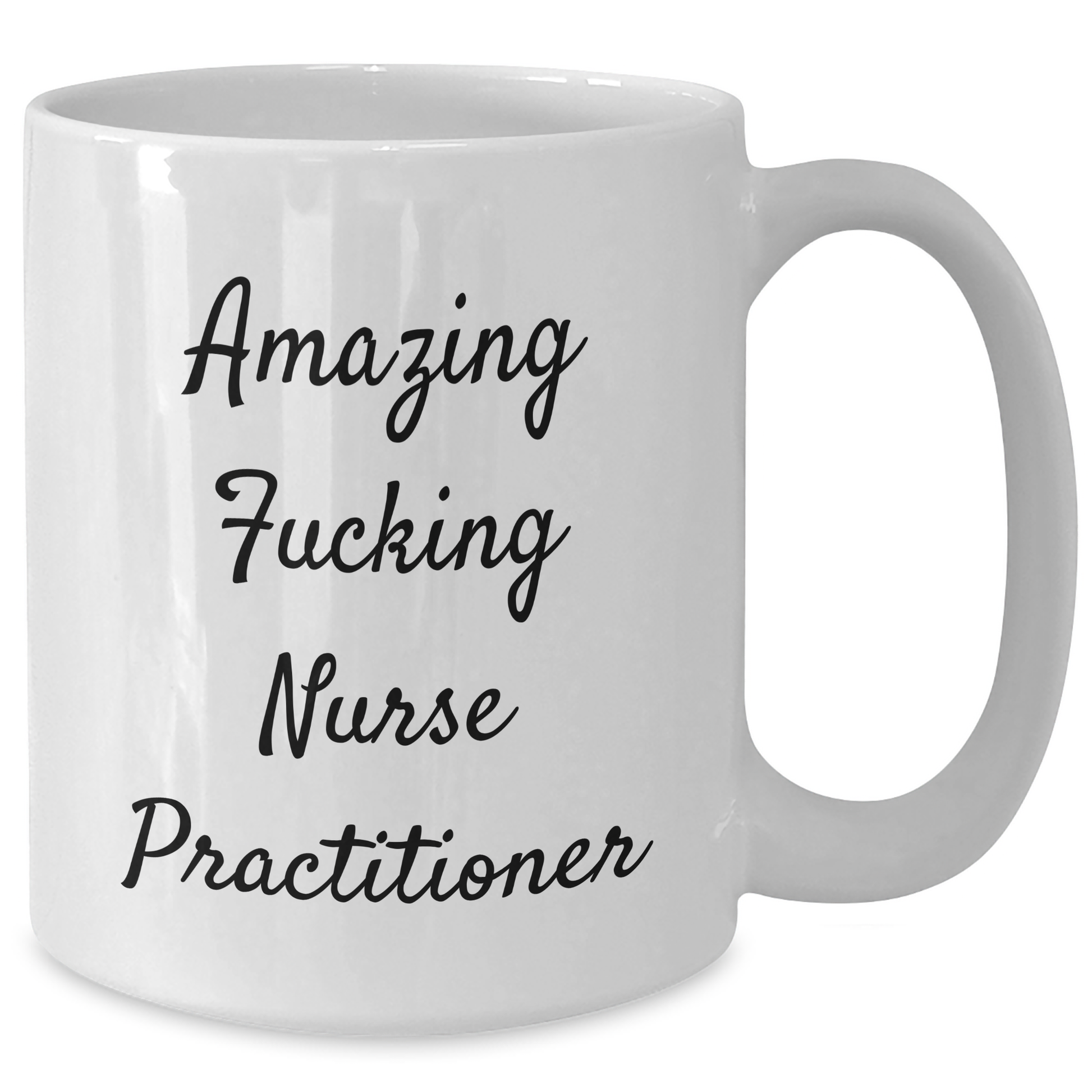 Funny Gifts from Nurse Practitioner Friends, Unique White Coffee Mug for Amazing F--king Nurse Practitioner Graduation, Nurse Practitioner Gifts for Her, Him, or Friends - Additional