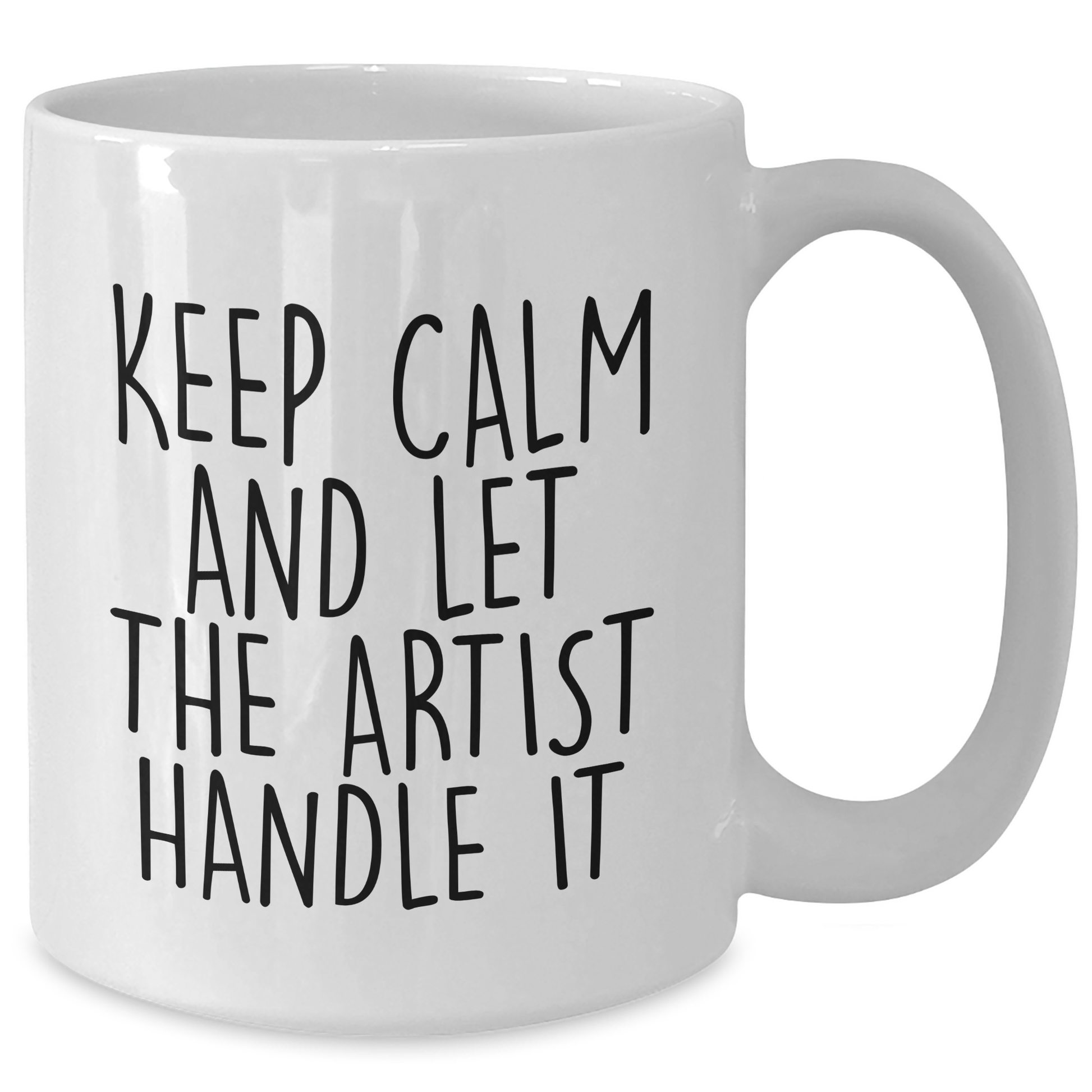 Funny Artist Gifts, Keep Calm And Let The Artist Handle It White Coffee Mug for Graduation, Gifts from Family to Artist, 11oz or 15oz, Ceramic, Microwave and Dishwasher Safe - Additional