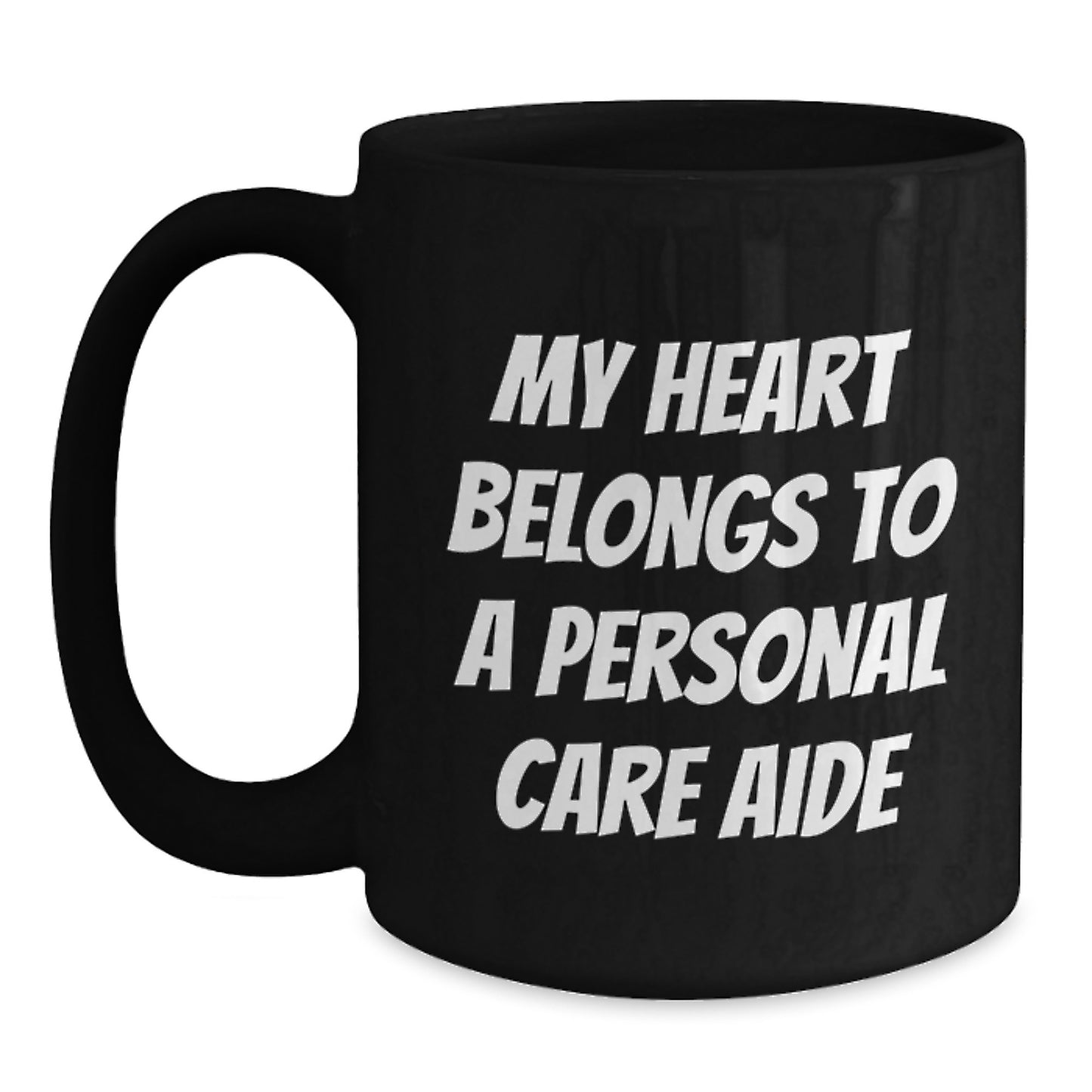 Funny Personal Care Aide Gifts from Friends - 'My Heart Belongs To A Personal Care Aide' Black Coffee Mug, Birthday Unique Gifts for Personal Care Aide - Main