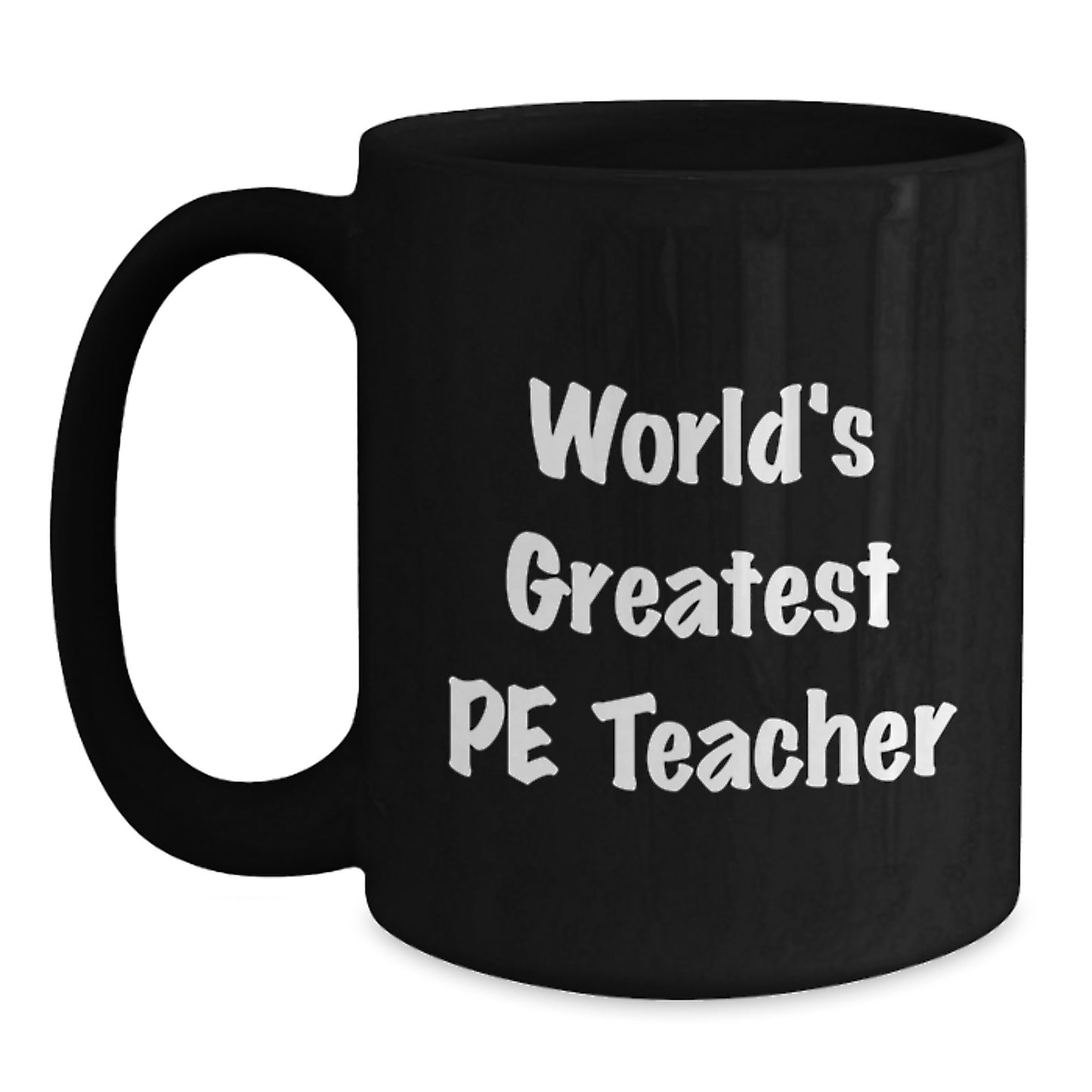 Funny PE Teacher Gifts from Friends Valentine's Unique Mugs, World's Greatest Pe Teacher, Black Coffee Mug Perfect for Men and Women PE Teachers, Funny Quote - Main