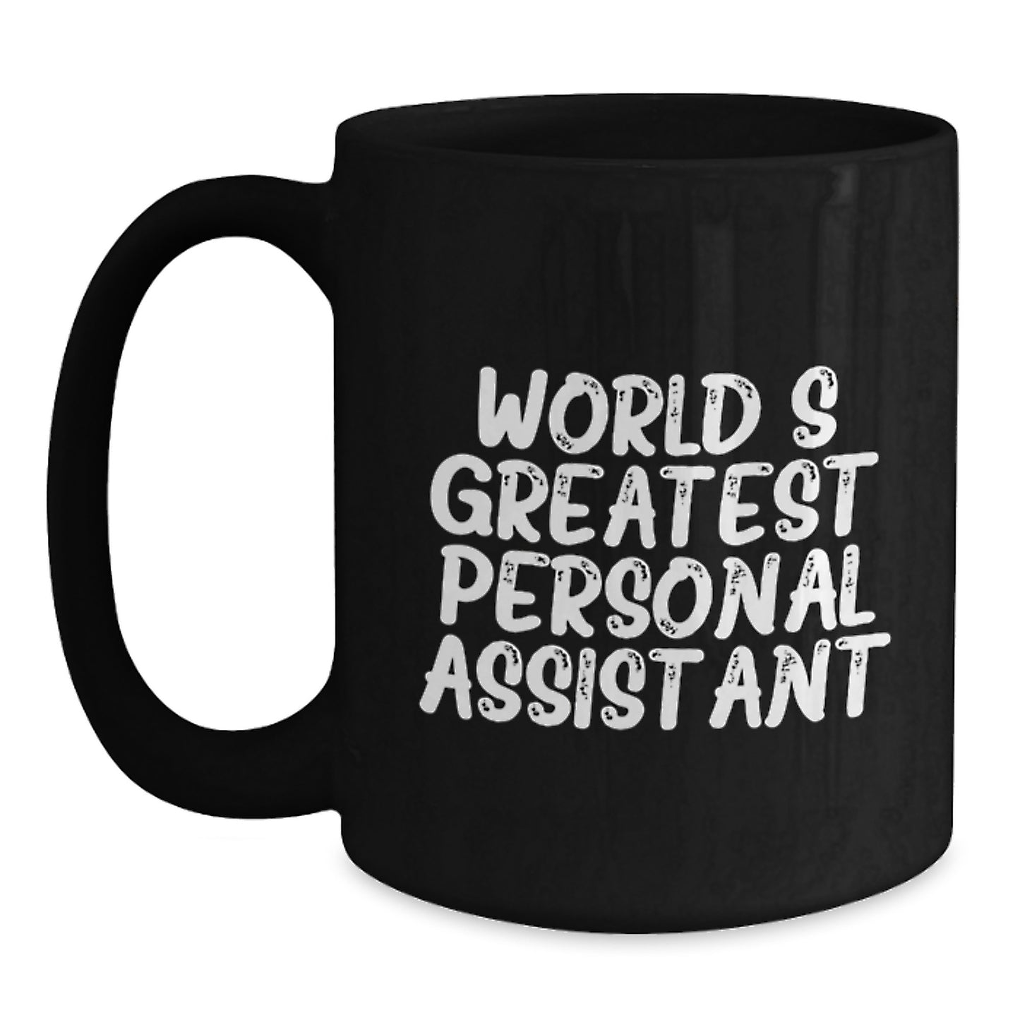 Funny Personal Assistant Gifts from Men for World's Greatest Personal Assistant Black Coffee Mug, Birthday Unique Gifts - Main