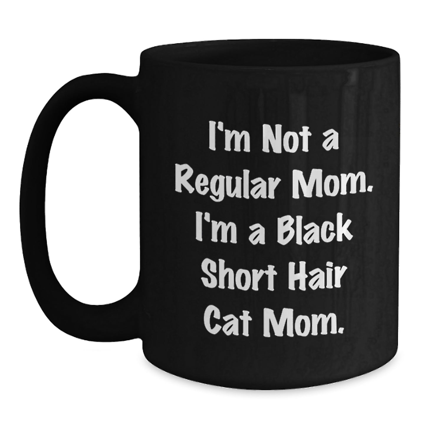 Funny Black Short Hair Cat Mom Gifts from Men to Women Friends - Black Coffee Mug for Birthday Unique Gift Ideas - Main
