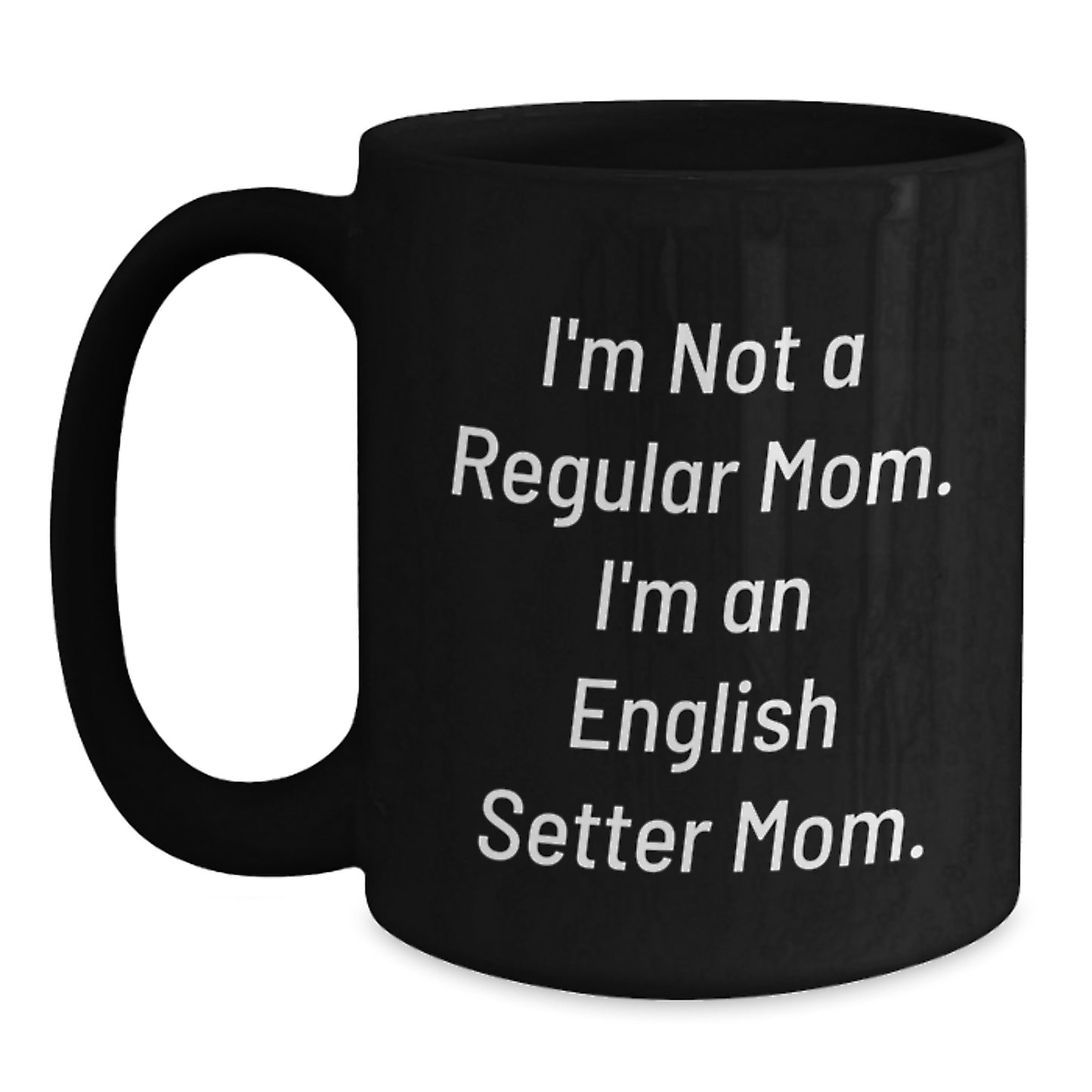 Funny English Setter Dog Gifts for Men from Mom, Unique Black Coffee Mug for Christmas - Main