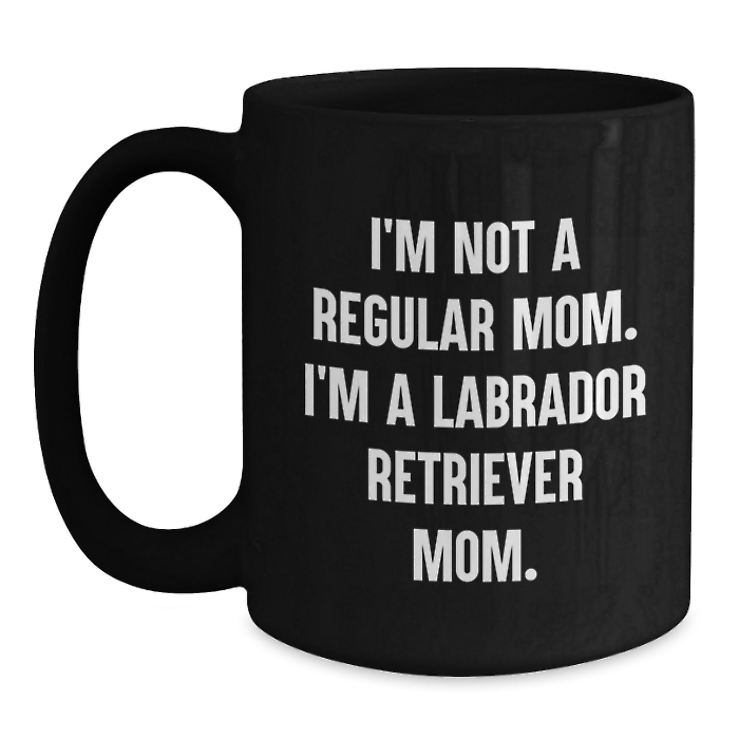 Funny Labrador Retriever Dog Mom Gifts from Friends for Graduation Unique Gifts - Labrador Retriever Dog Mom Black Coffee Mug - Main