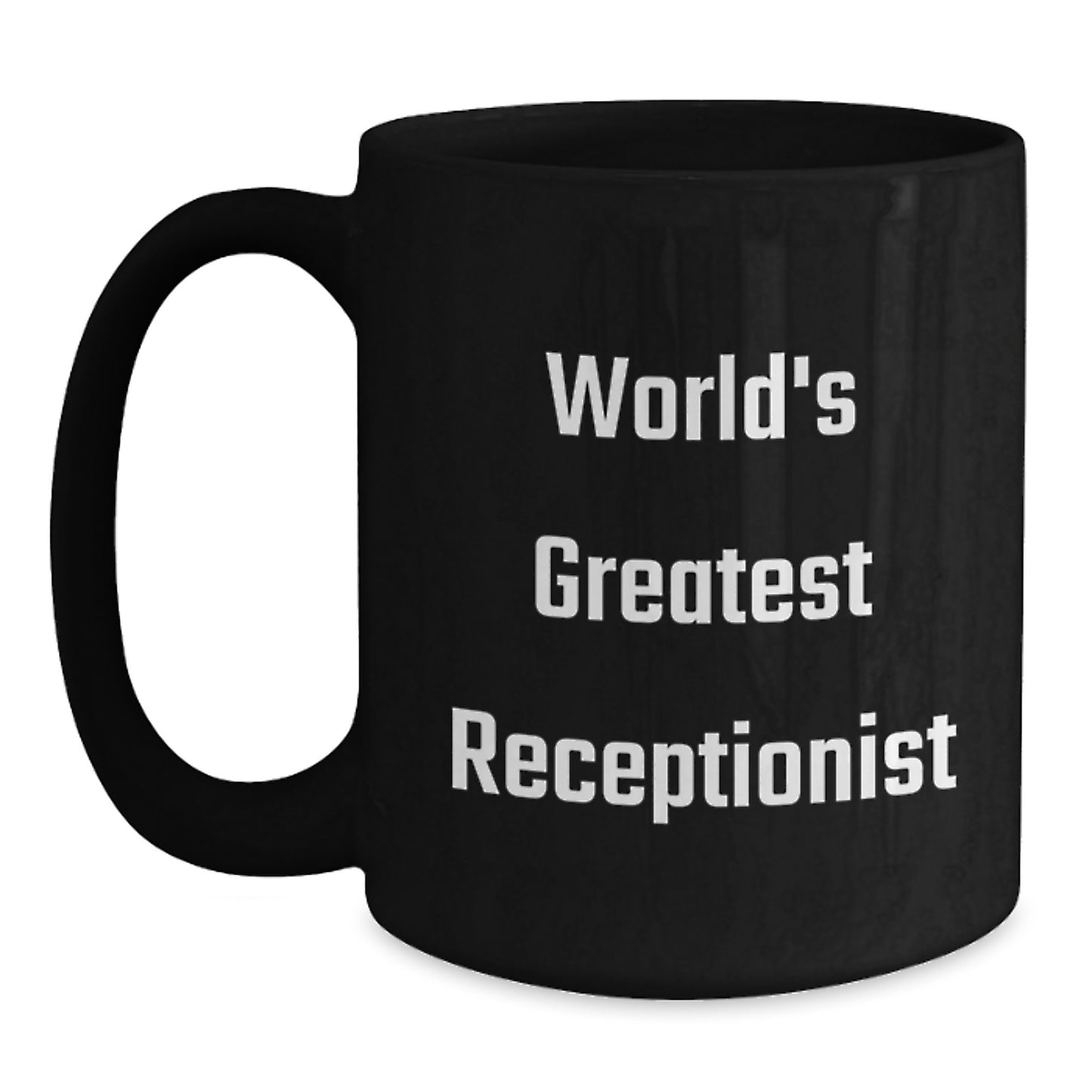 Funny Gift for Receptionist Dad, World's Greatest Receptionist Black Coffee Mug, Unique Father's Day Unique Gifts from Men to Men - Main