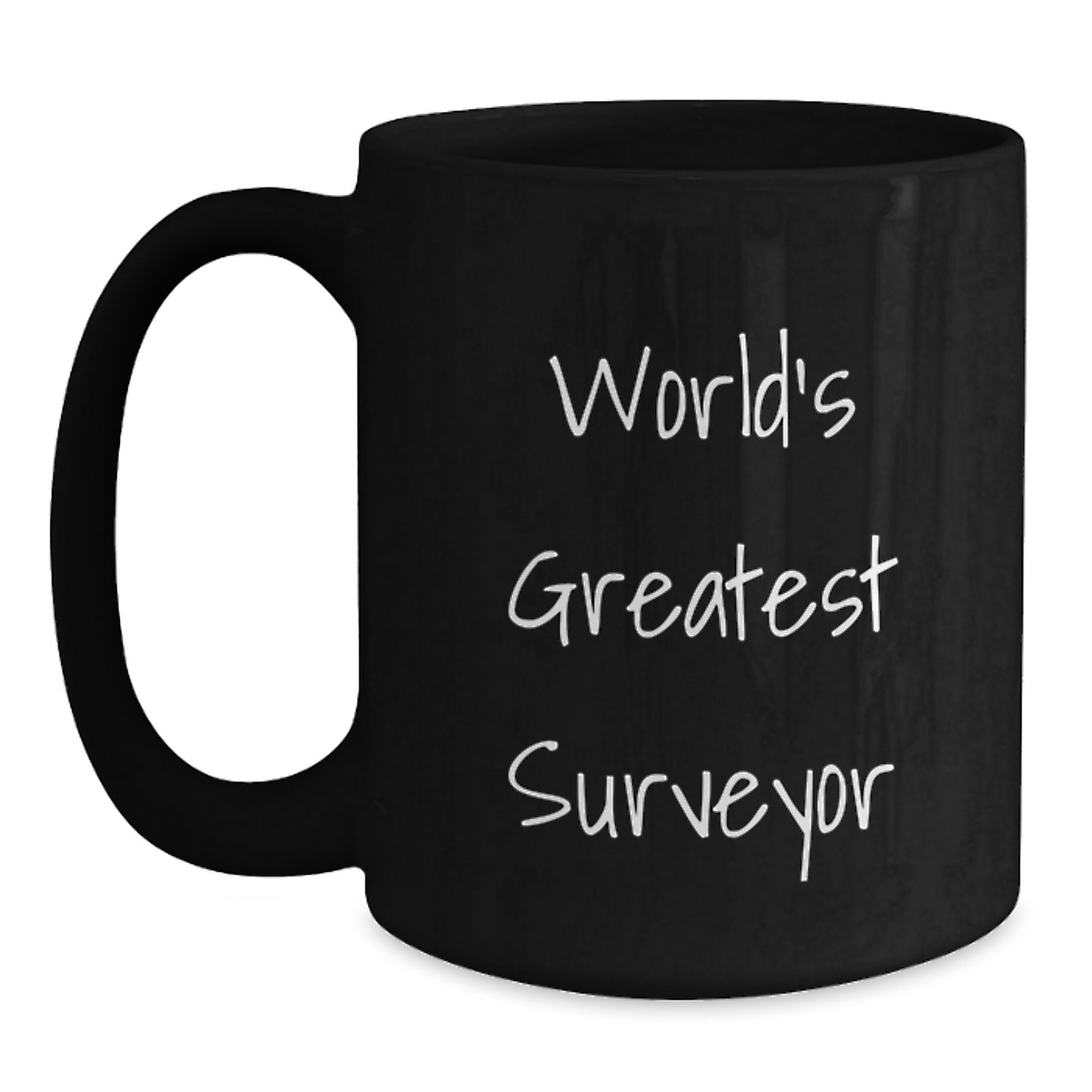 Funny World's Greatest Surveyor Gifts from Men to Surveyor Friends on Mother's Day Unique Black Coffee Mugs - Main