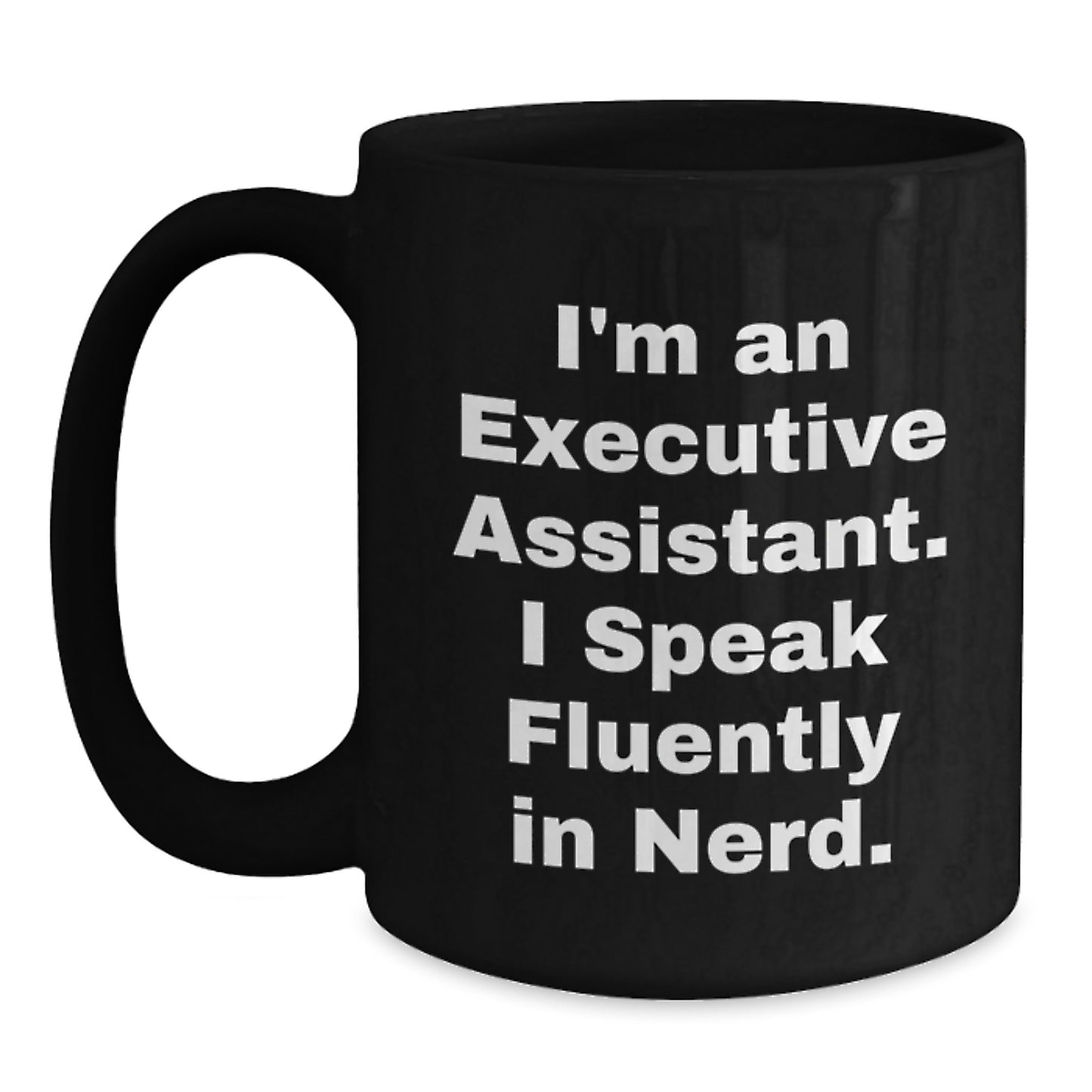 Funny Executive Assistant Gift for Men or Women, Black Coffee Mug - 'I Speak Fluently In genius.' from Friends or Family, Christmas Unique Gifts - Main