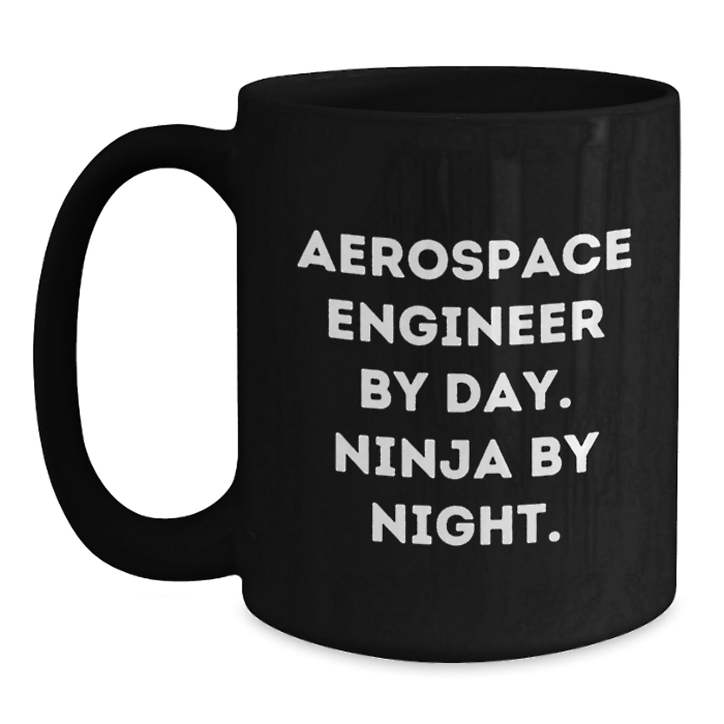 Unique Aerospace Engineer Gifts, Funny Black Coffee Mug for Friends, Coworkers, or Family - Aerospace Engineer By Day Ninja By Night - Main