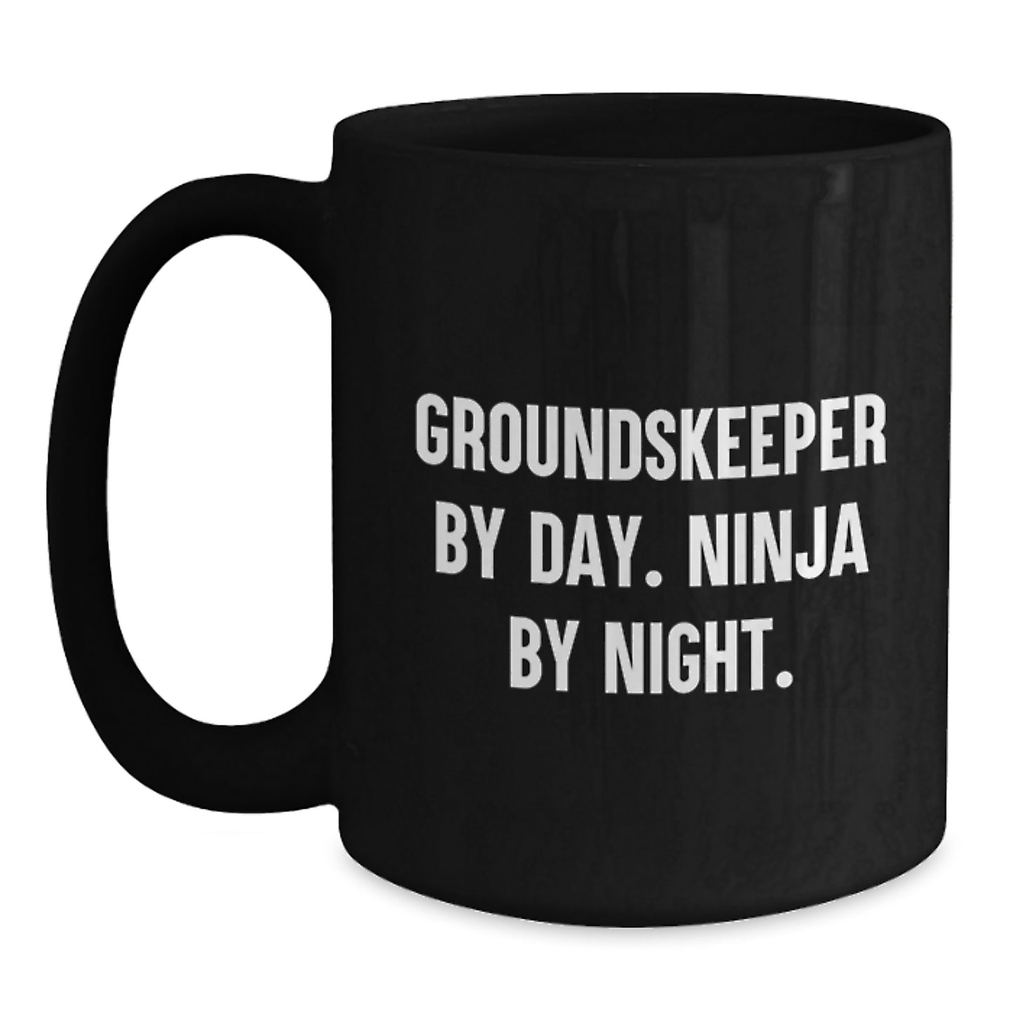 groundskeeper Gifts from Friends for Men, Funny Black Coffee Mug - Graduation Unique Gifts, groundskeeper By Day. Ninja By Night. - Main