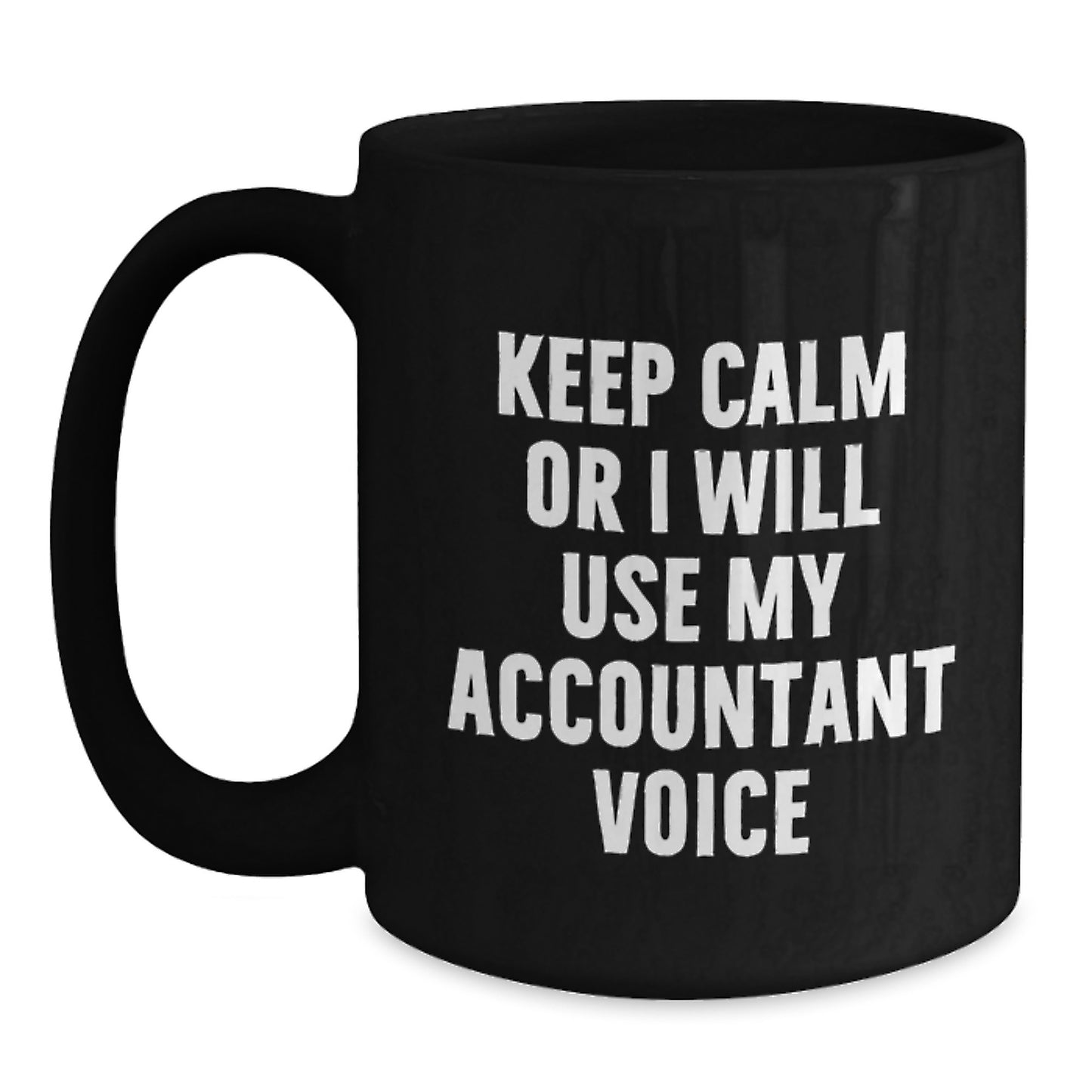 Funny Accountant Gifts from Friends for Men - Keep Calm Black Coffee Mug for Christmas Unique Gifts - Main