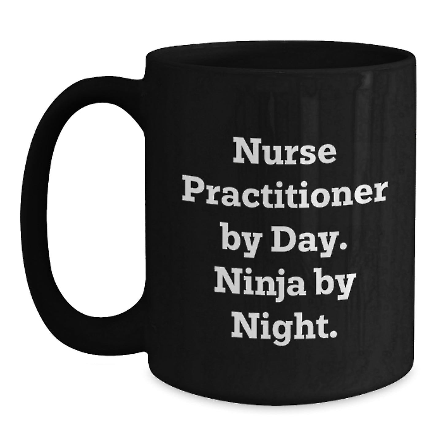 Nurse Practitioner Funny Mug Gifts from Men to Women Friends Coworkers Family - Christmas Unique Gifts for Nurse Practitioner Coffee Lovers - Main