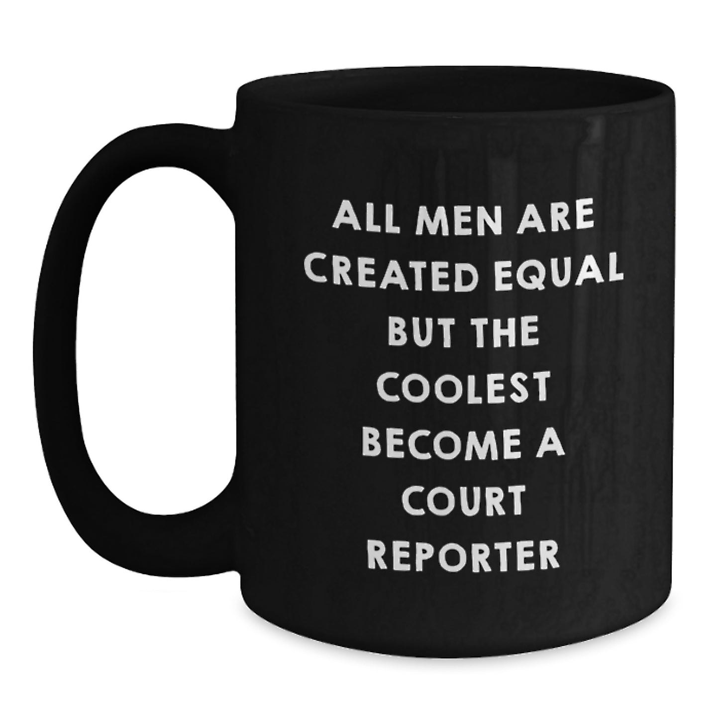 Funny Court Reporter Gifts - Unique Black Coffee Mug for Men, Court Reporters, or Anyone Who Loves Equality, Gifts from Friends or Family for Holidays, Christmas Unique Gifts - Main