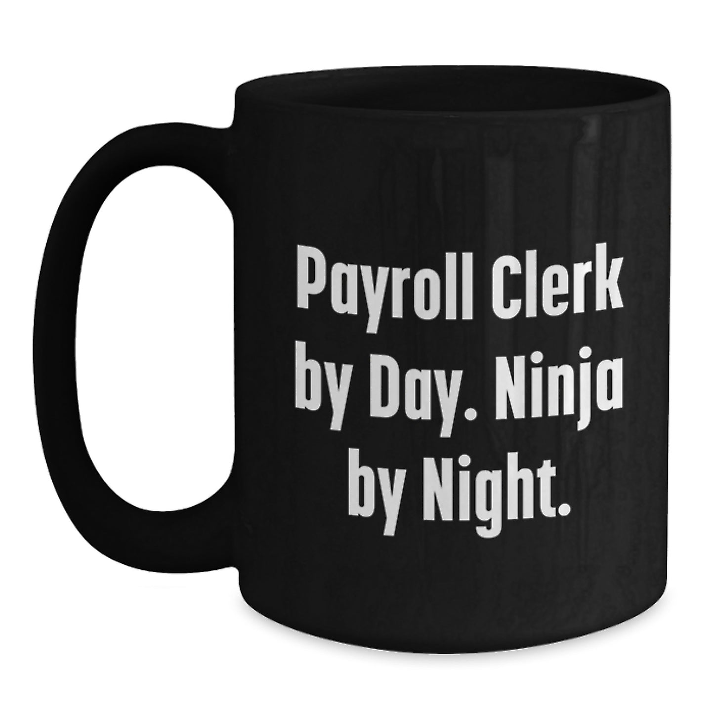 Funny Gifts for Payroll Clerks, Payroll Clerk Humor Coffee Mugs, Christmas Unique Gifts for Friends - Main