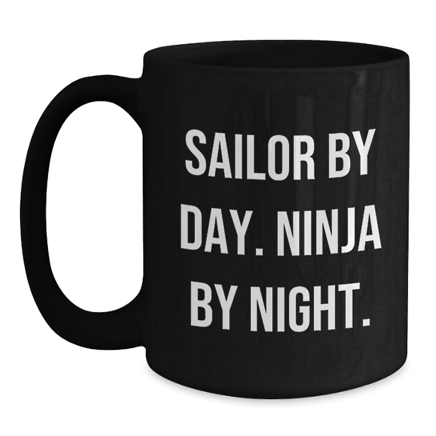 Sailor Gifts for Men, Unique Black Coffee Mug, Sailor By Day. Ninja By Night. Graduation Unique Gifts from Friends - Main