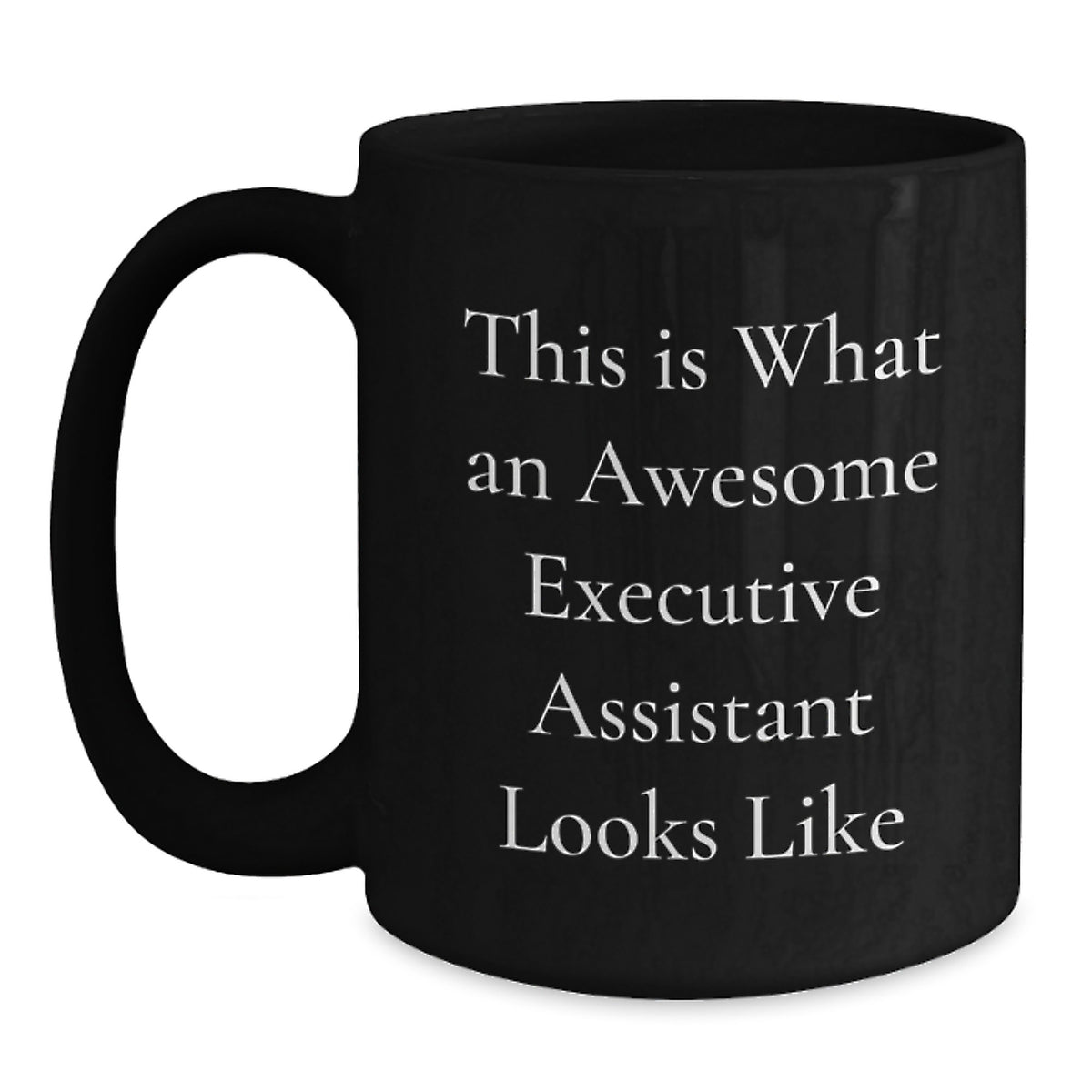 Executive Assistant Black Coffee Mug Idea for Coworkers Birthday Gift - Main