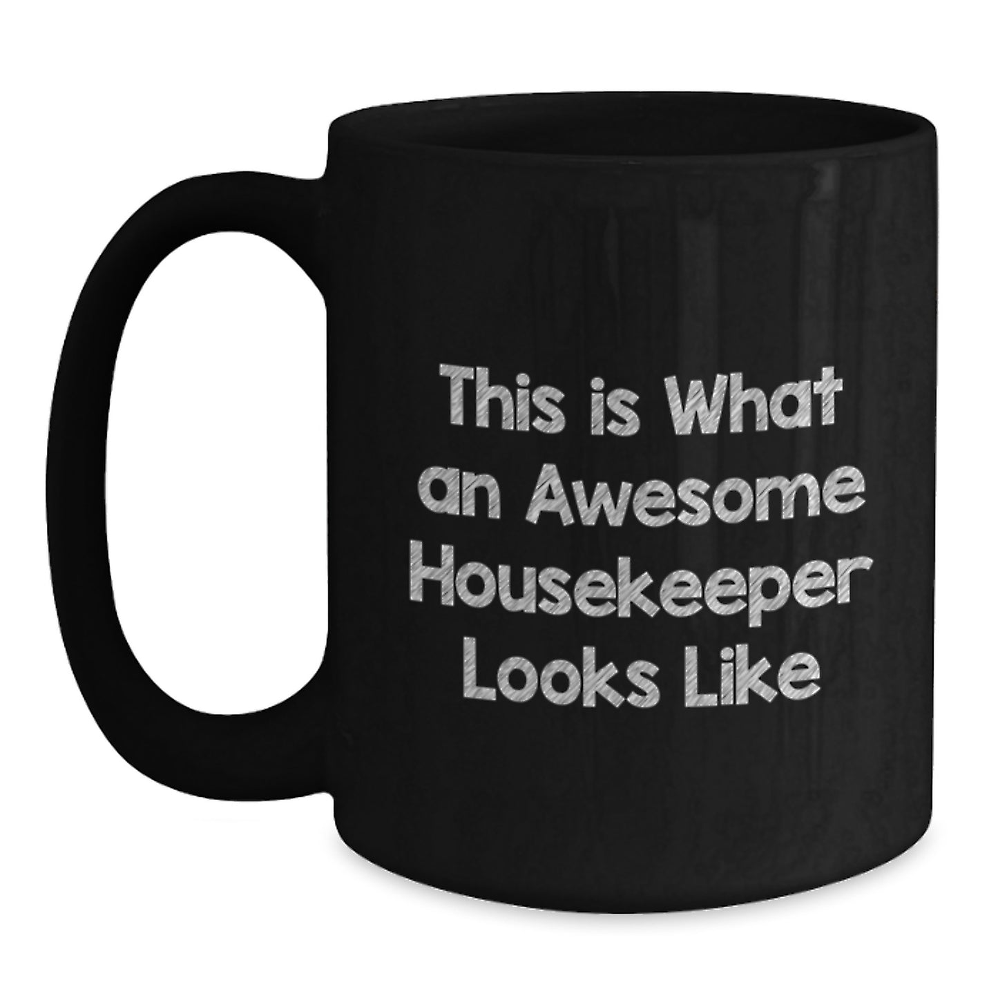 Funny Housekeeper Gifts for Women - Black Coffee Mug - 'This Is What An Awesome Housekeeper Looks Like' - Unique Christmas Memorable Presents from Friends or Family - Main