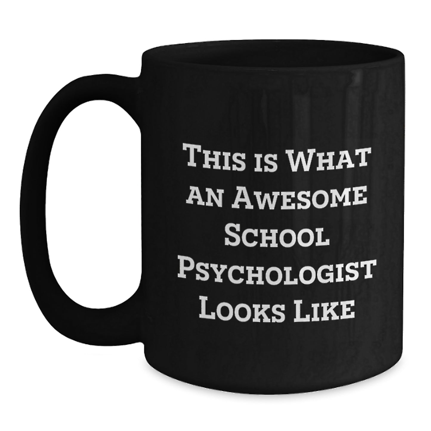 Funny School Psychologist Gifts for School Psychologists - 'This Is What An Awesome School Psychologist Looks Like' Black Coffee Mug Gifts from Men to School Psychologists for Christmas Unique Gifts - Main