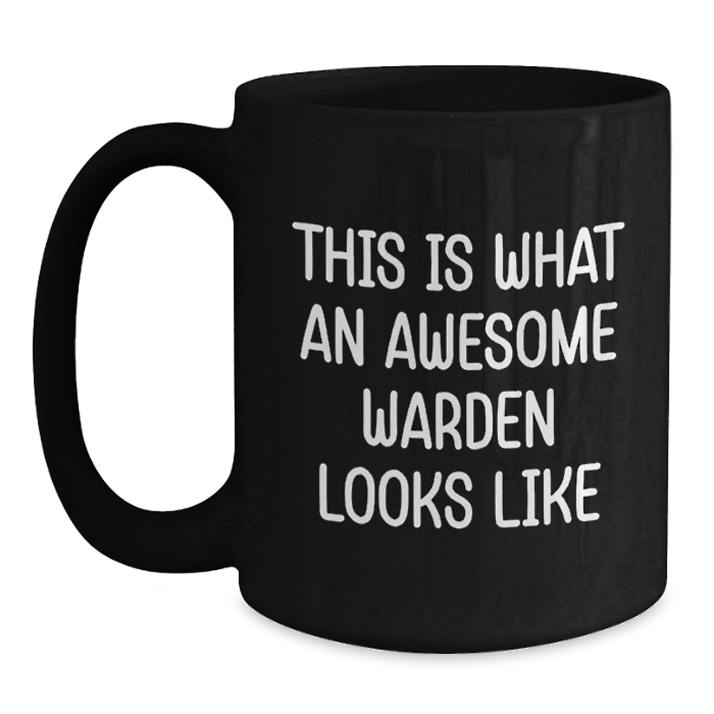 Funny Warden Gifts for Graduation, Black Coffee Mug, Quote 'This Is What An Awesome Warden Looks Like' Gifts from Friends - Main