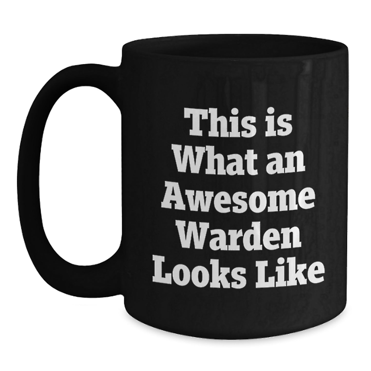 Funny Warden Gifts from Friends for Warden, Warden Black Coffee Mug, This Is What An Awesome Warden Looks Like, Black Coffee Mug, Graduation Unique Gifts, Funny Warden Motivation Mugs - Main