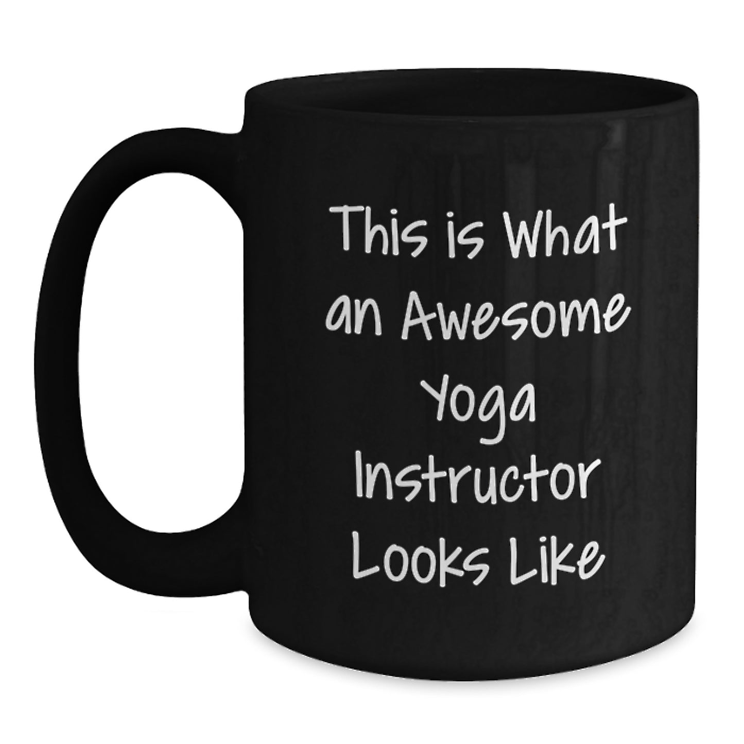Funny Yoga Instructor Gifts, Black Coffee Mug for Yoga Instructor, This Is What An Awesome Yoga Instructor Looks Like - Main