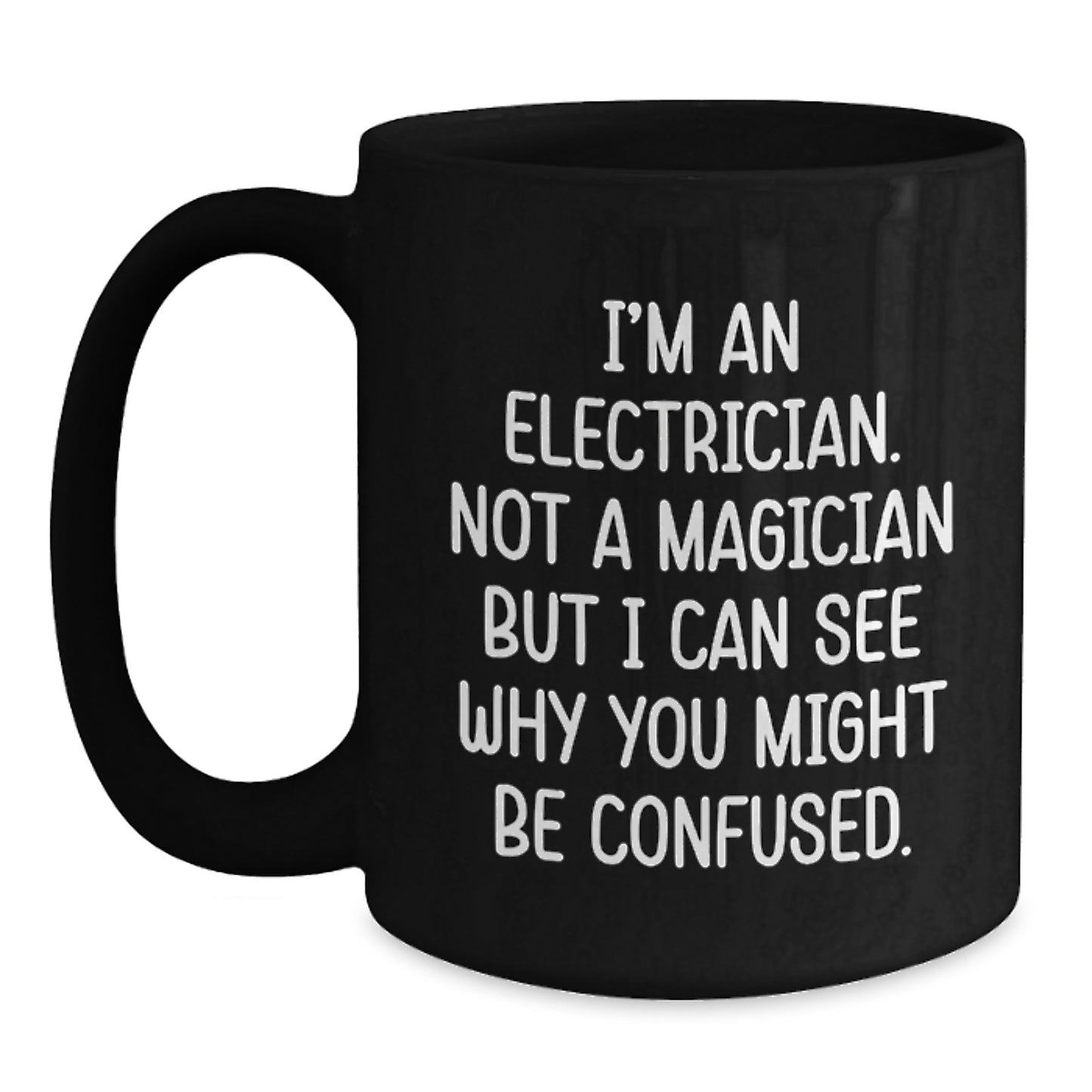 Funny Electrician Gifts from Friends for Electrician Men Graduation Unique Mugs - Black Coffee Mug - Main