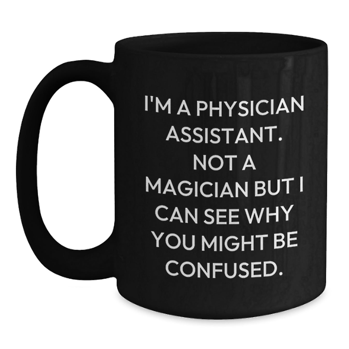 Funny Physician Assistant Gifts for Him Her, Black Coffee Mug for Graduation Unique, Gifts from Friends Family to Physician Assistant - Main