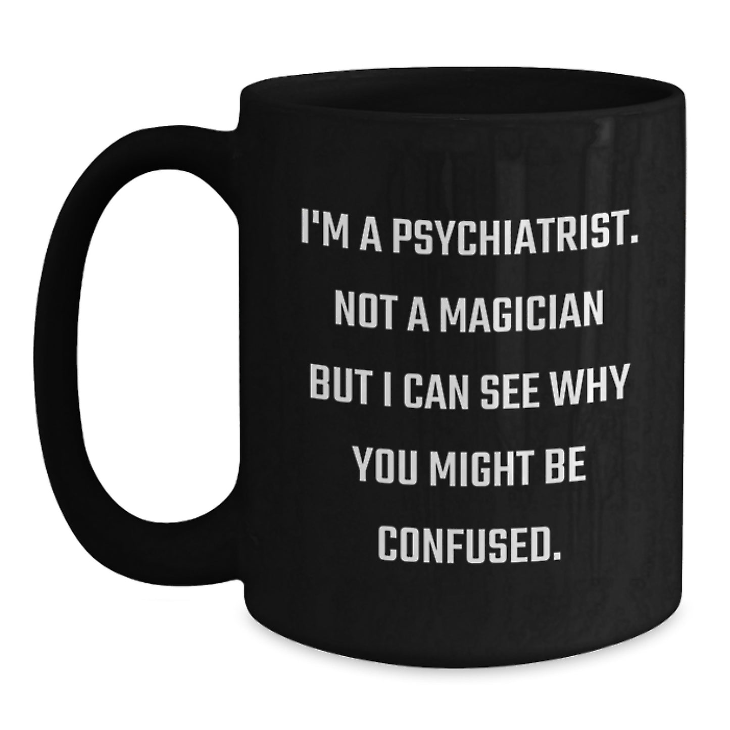 Funny Psychiatrist Black Coffee Mug Gifts from Family and Friends for Birthday - Main