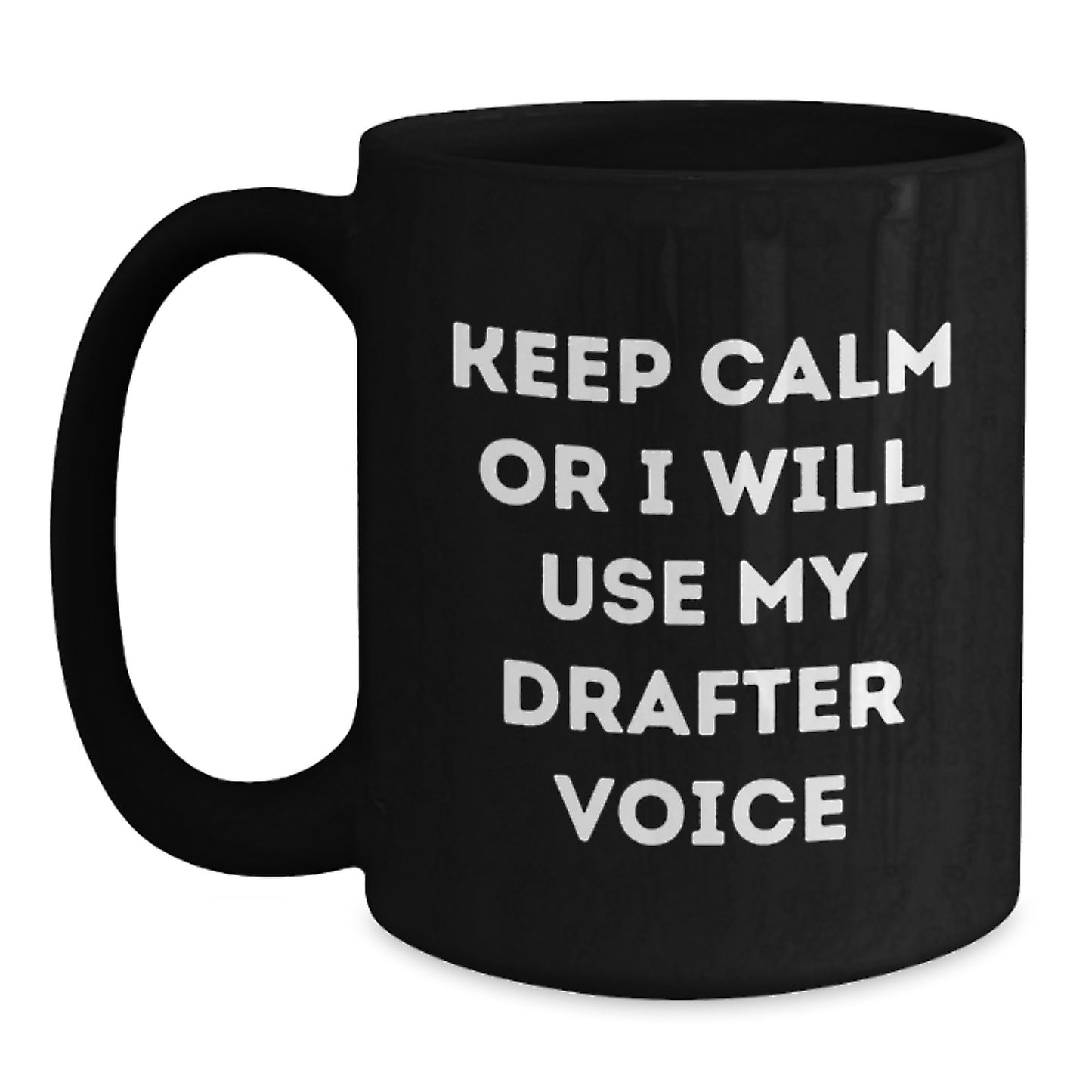 Drafter Humor Funny Quote Gifts for Men, Black Coffee Mug, Graduation Unique Gifts from Friends - Main