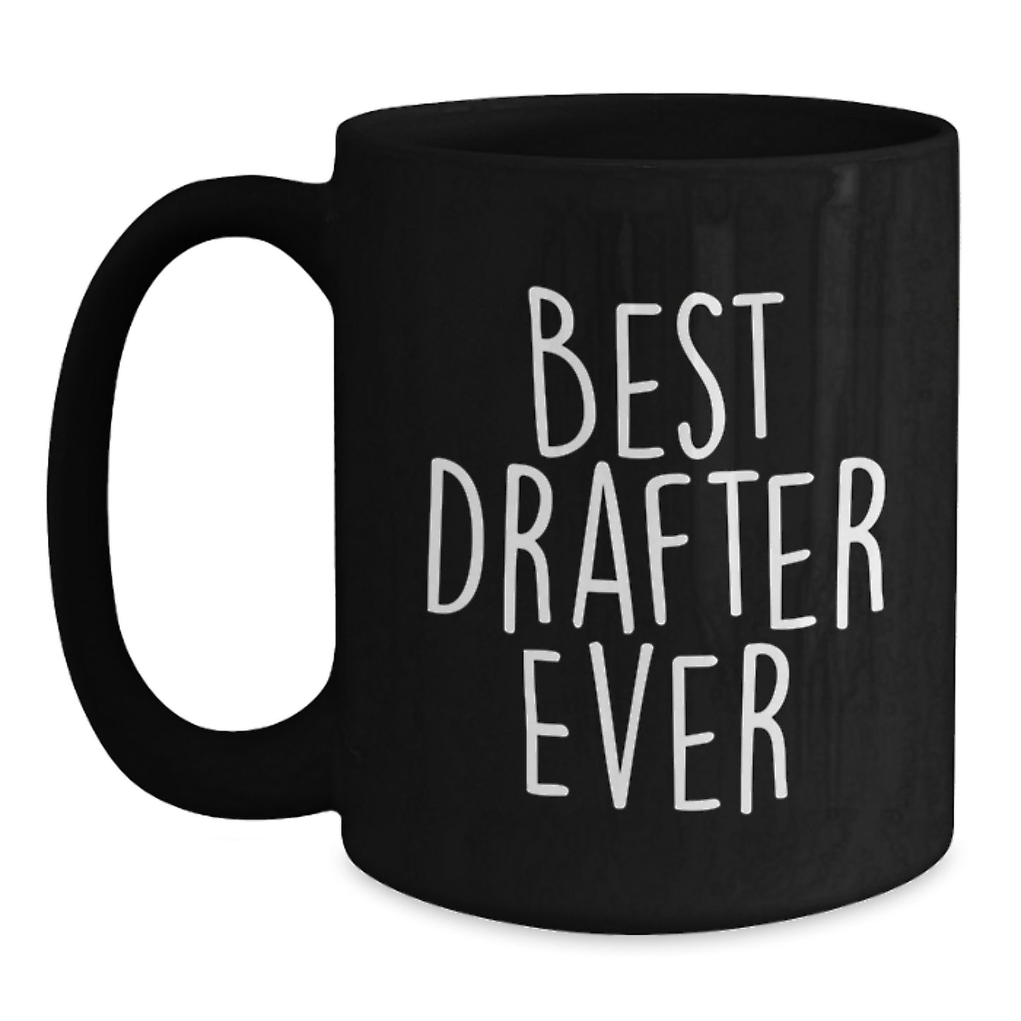 Funny Best Drafter Ever Black Coffee Mugs, Gifts from Men to Drafter Friends, Graduation Unique Gifts - Main