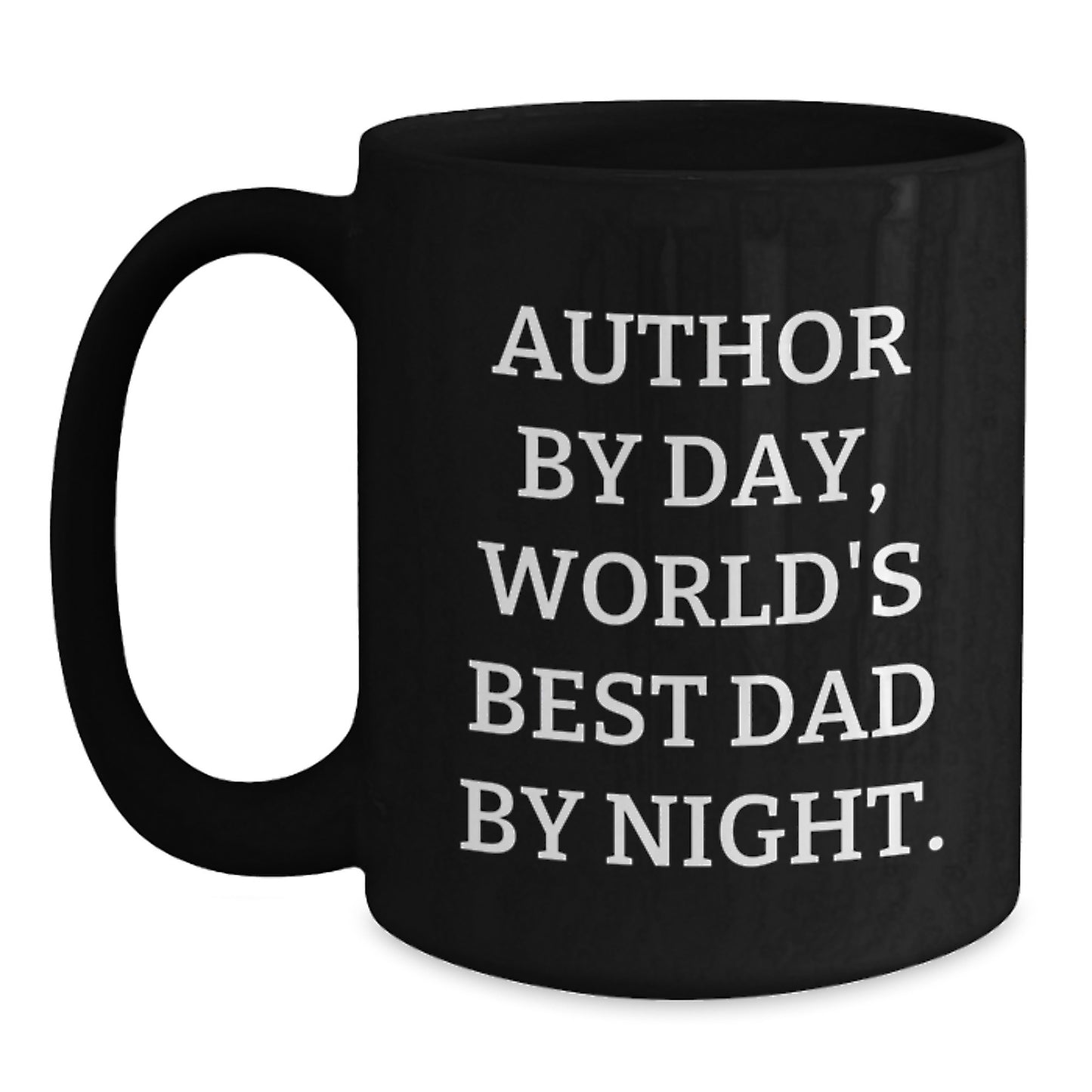 Funny Author Gifts from Men to Best Dad - Black Coffee Mug - Author By Day, World's Best Dad By Night - Main