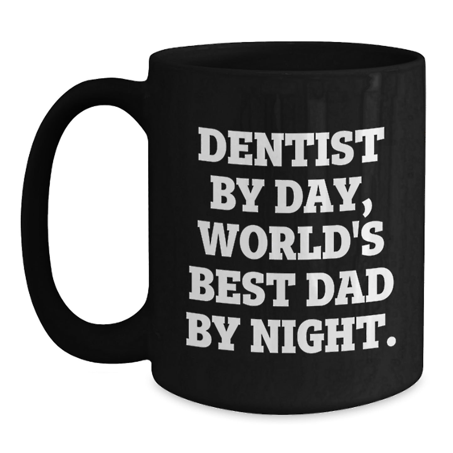Funny Dentist Gifts from Friends for Men - 'Dentist By Day, World's Best Dad By Night.' Christmas Unique Mugs - Main