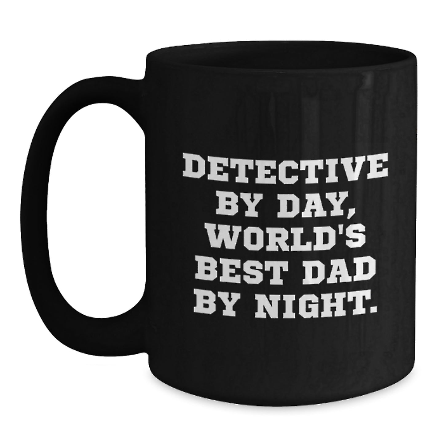 Detective Gifts for Men, Christmas Unique Gifts from Dad, Black Coffee Mug with Funny Quote 'Detective By Day, World's Best Dad By Night.' - Main