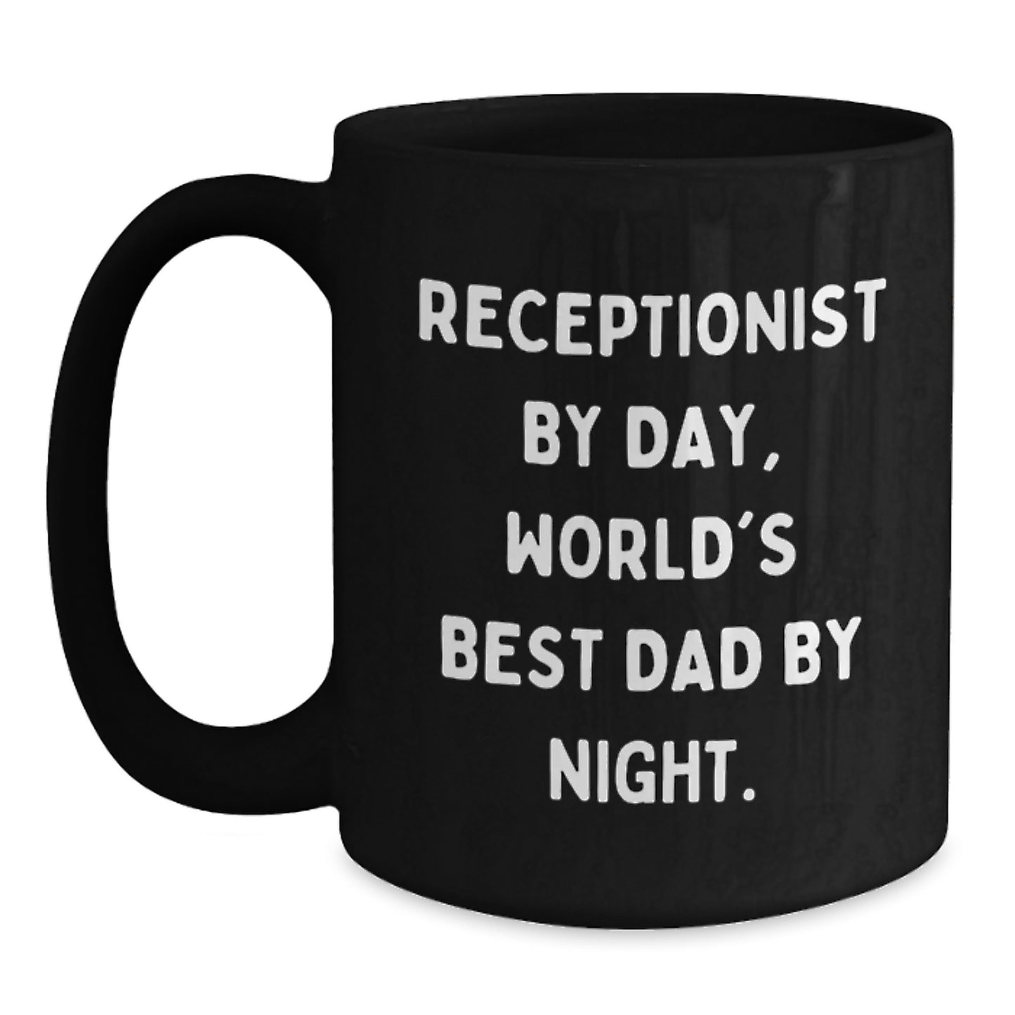 Funny Receptionist Gifts from Dad, Black Coffee Mug for Receptionist Birthday Unique Gifts, 'Receptionist By Day, World's Best Dad By Night' Quote - Main