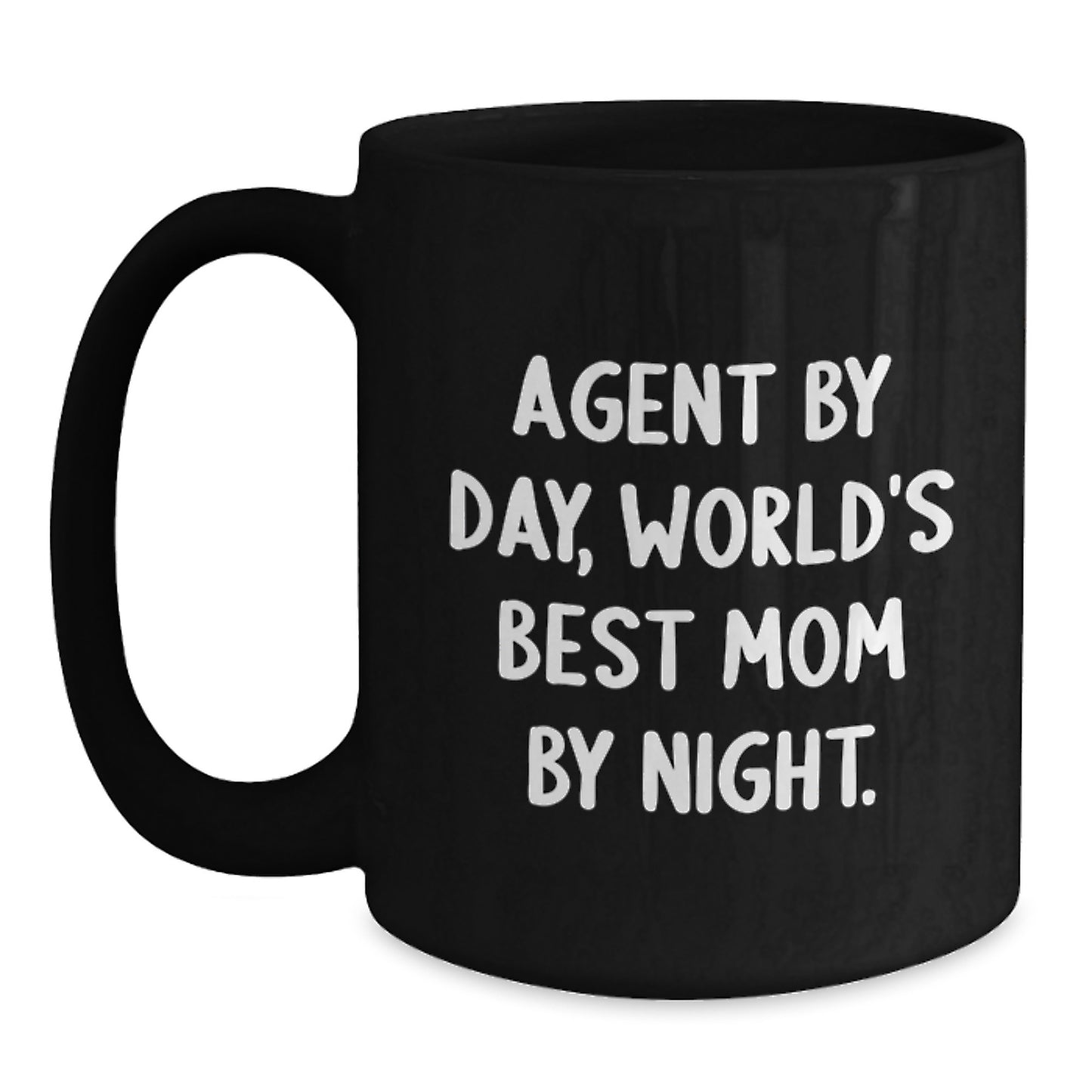 Agent Gifts from Mom - Funny Quote Black Coffee Mug, Birthday Unique Gifts for Agent, World's Best Mom By Night. - Main